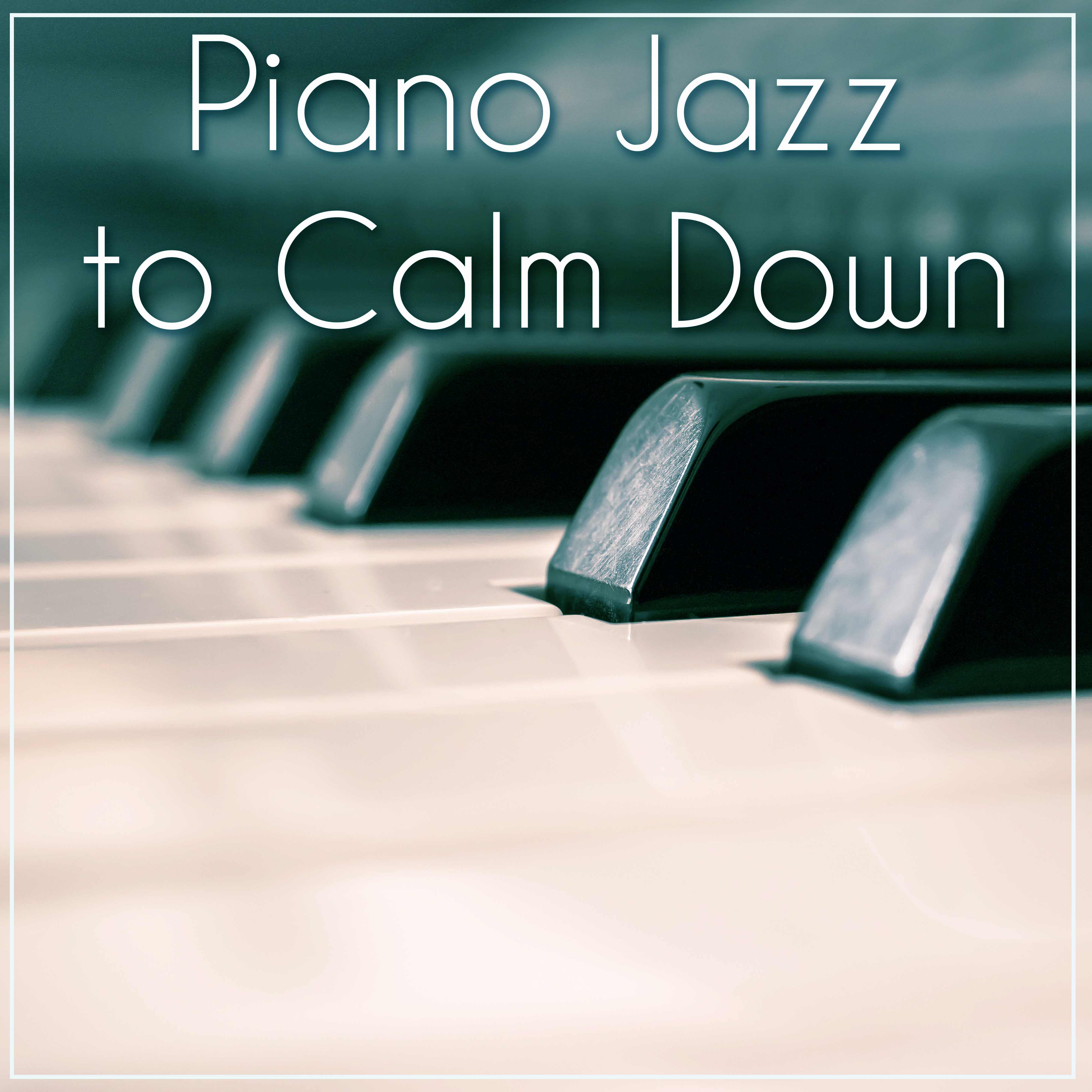 Piano Jazz to Calm Down  Relaxing Sounds, Jazz Music for Peaceful Mind, Chilled Jazz, Piano Relaxation