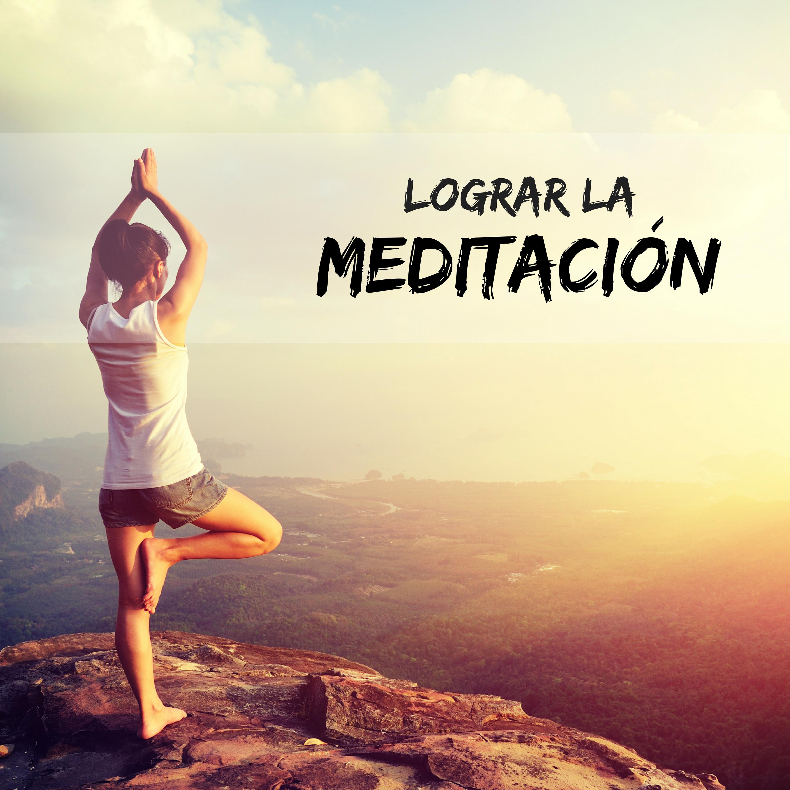 Lograr la Meditacio n  Musica Antiestres Ideada para Meditar y Relajarse