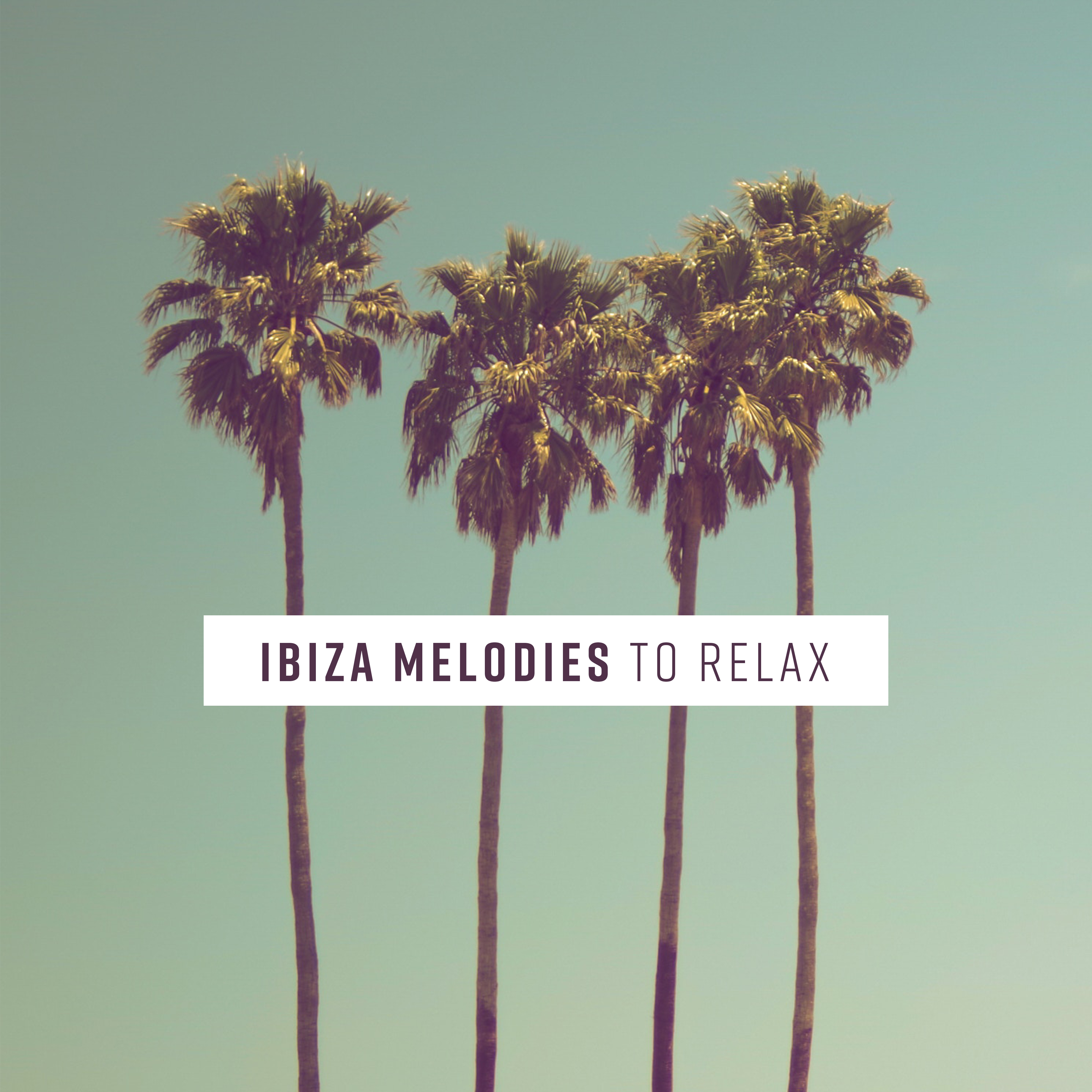 Ibiza Melodies to Relax