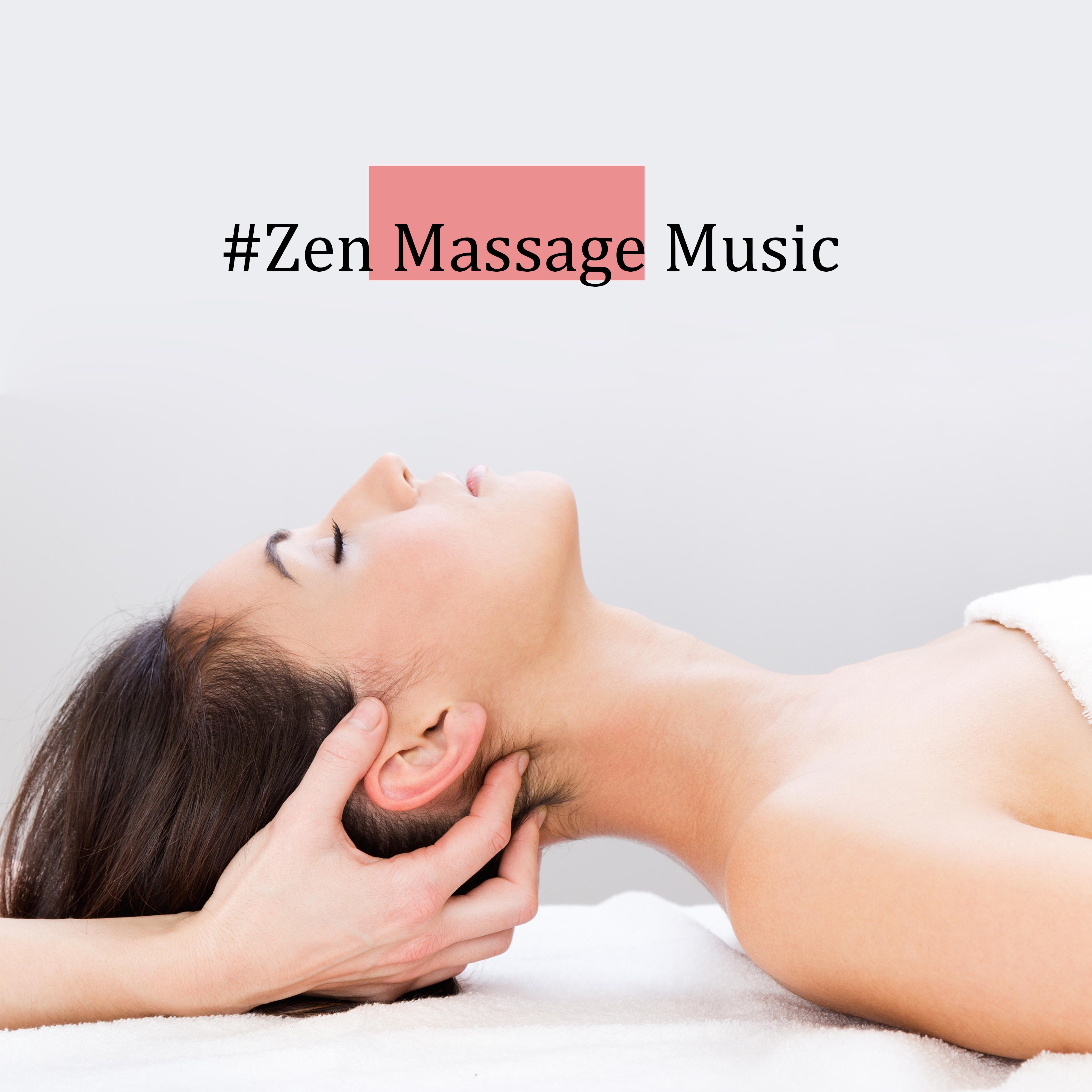 #Zen Massage Music