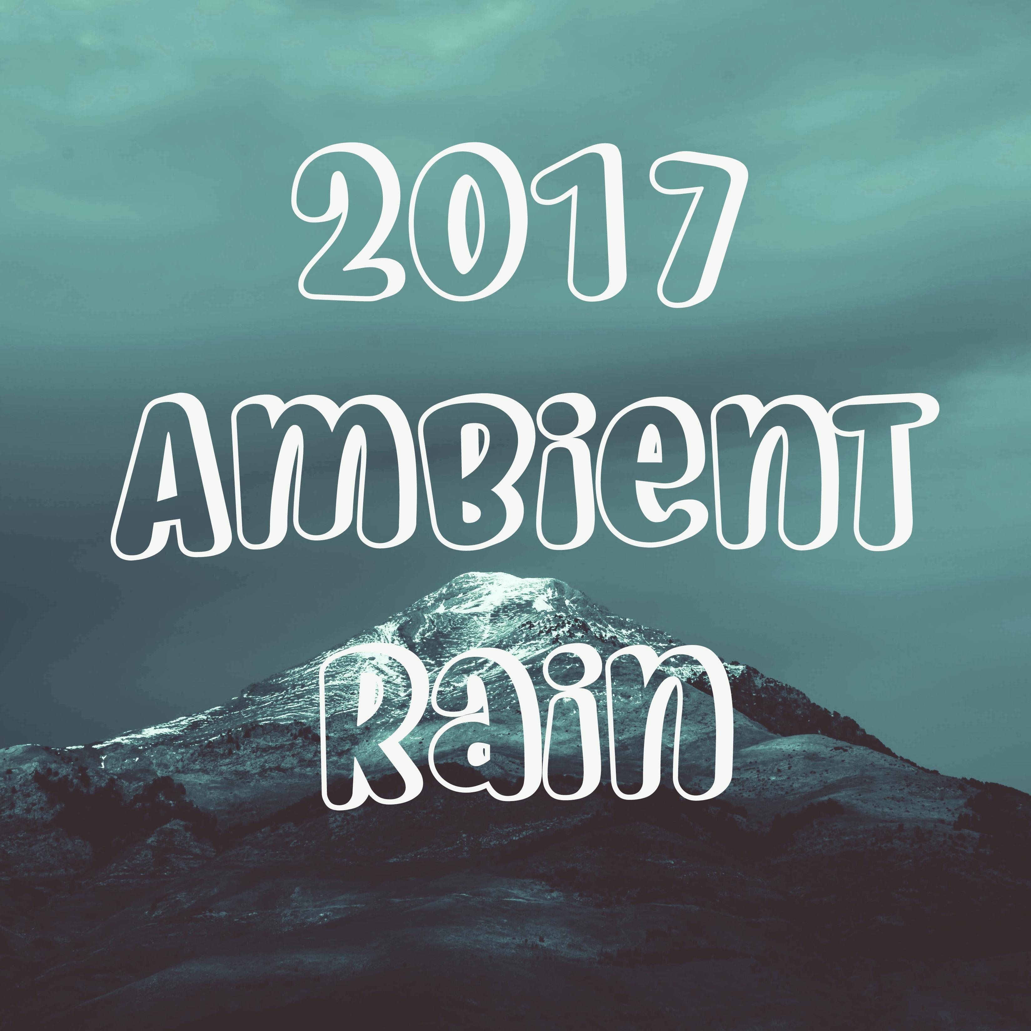 2017 Ambient Rain and Nature Collection
