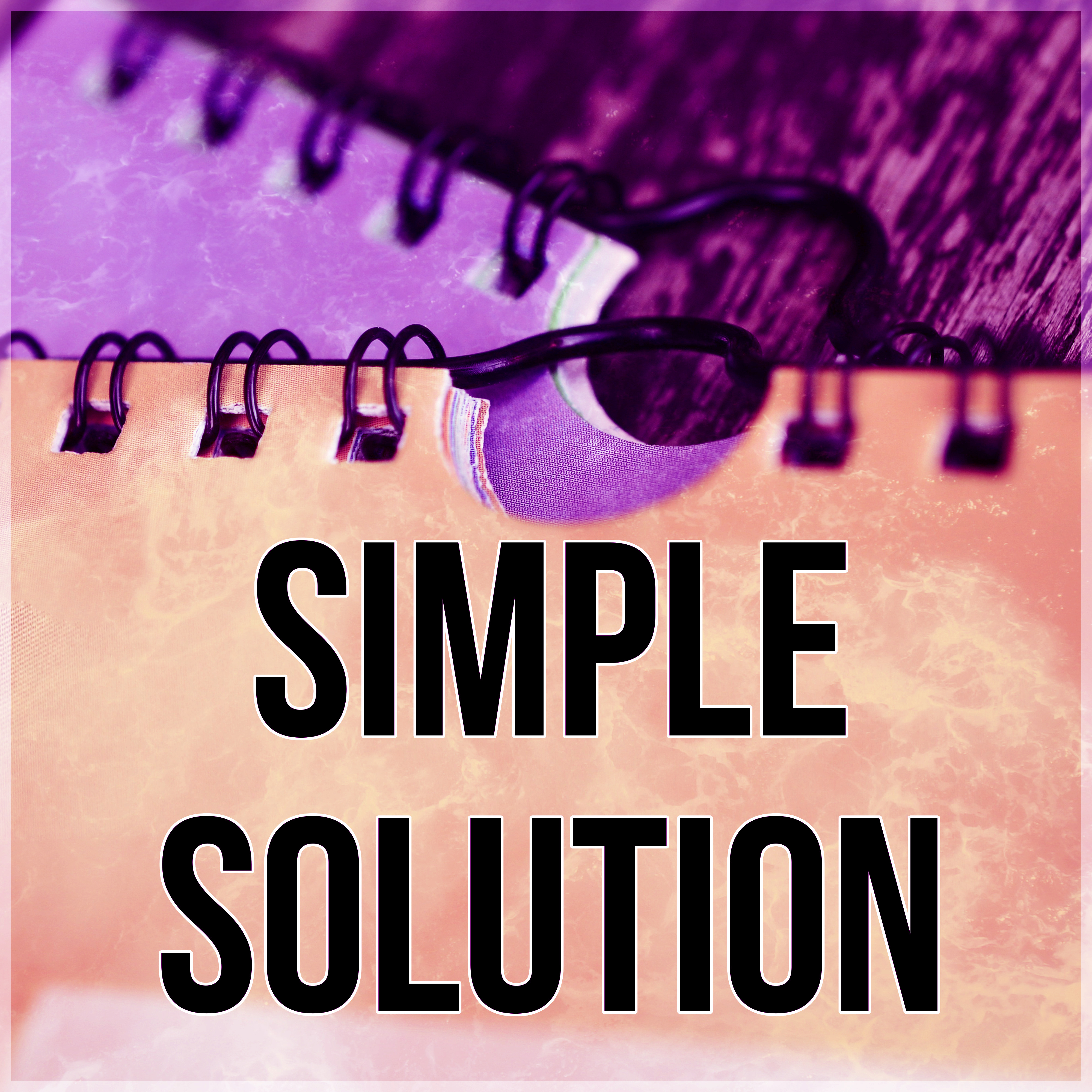 Simple Solution  Focus  Brain Power, Concentration Music for Studying, Relaxing Piano Music for Reading, Learning, Writing