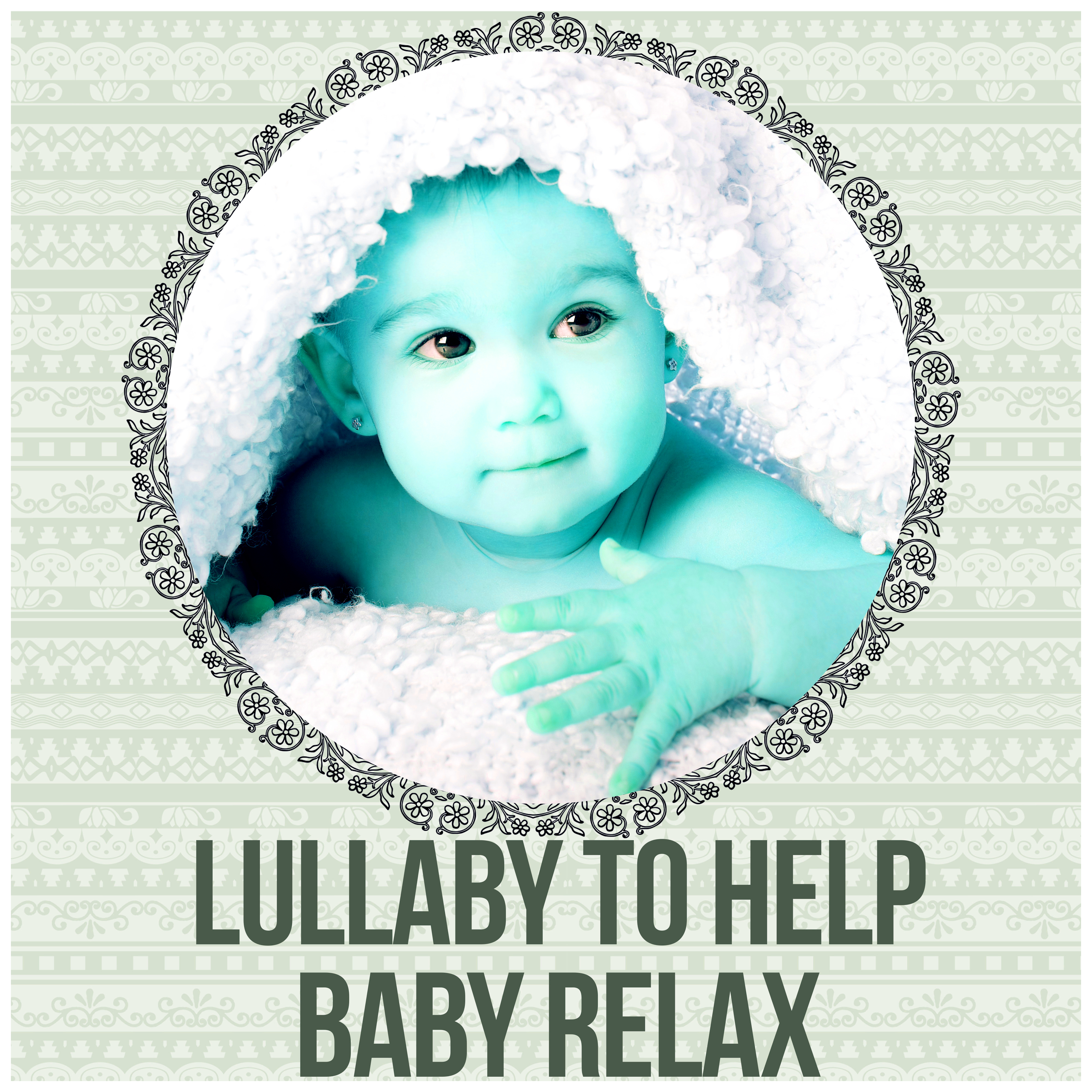 Lullaby to Help Baby Relax  Calming Night, Relaxing Songs for Babies, Southing Sounds, Sleeping Baby Aid, White Noise