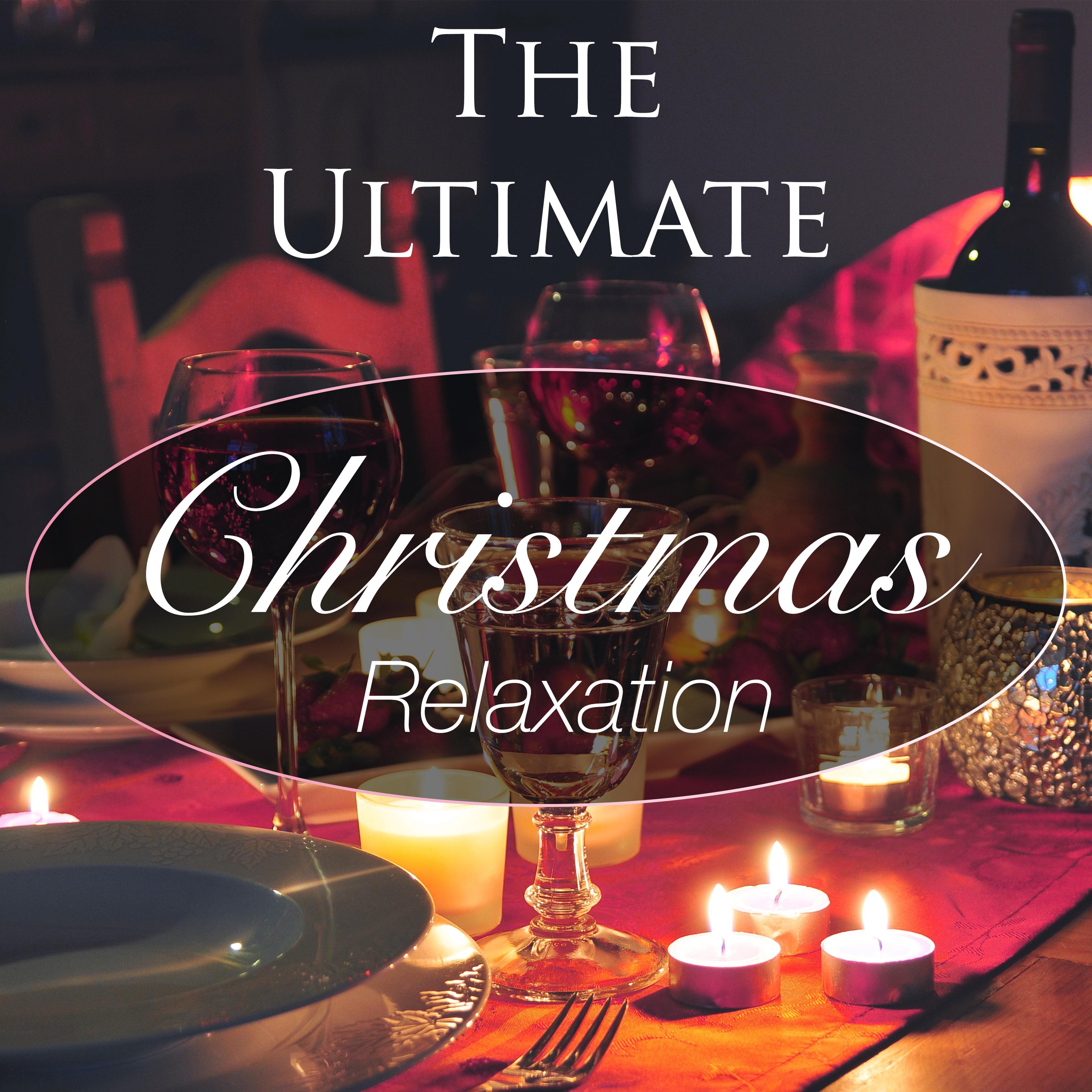 The Ultimate Christmas Relaxation - Extremely Soothing Piano Songs for Christmas Holidays to help you Relax and Soothe the Mind