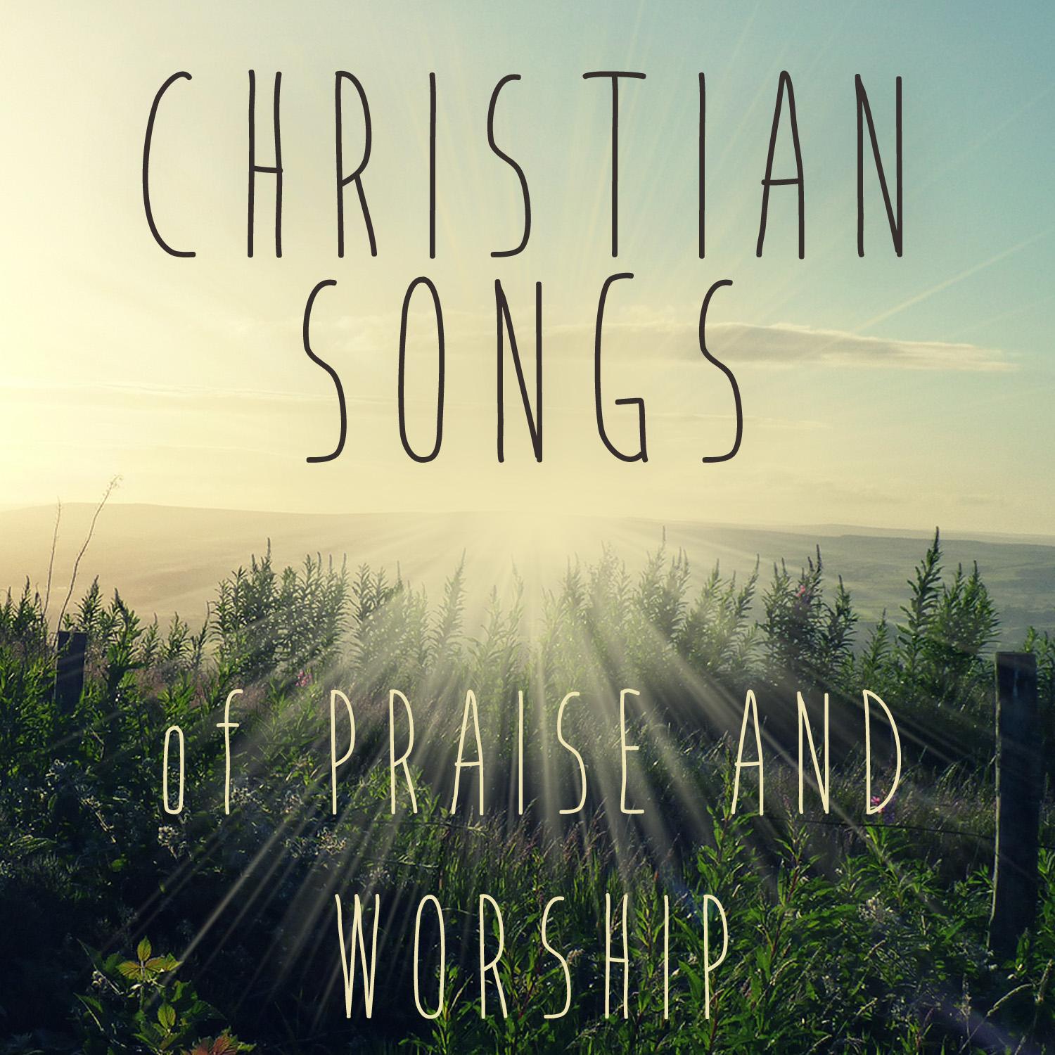 Christian Songs of Praise & Worship