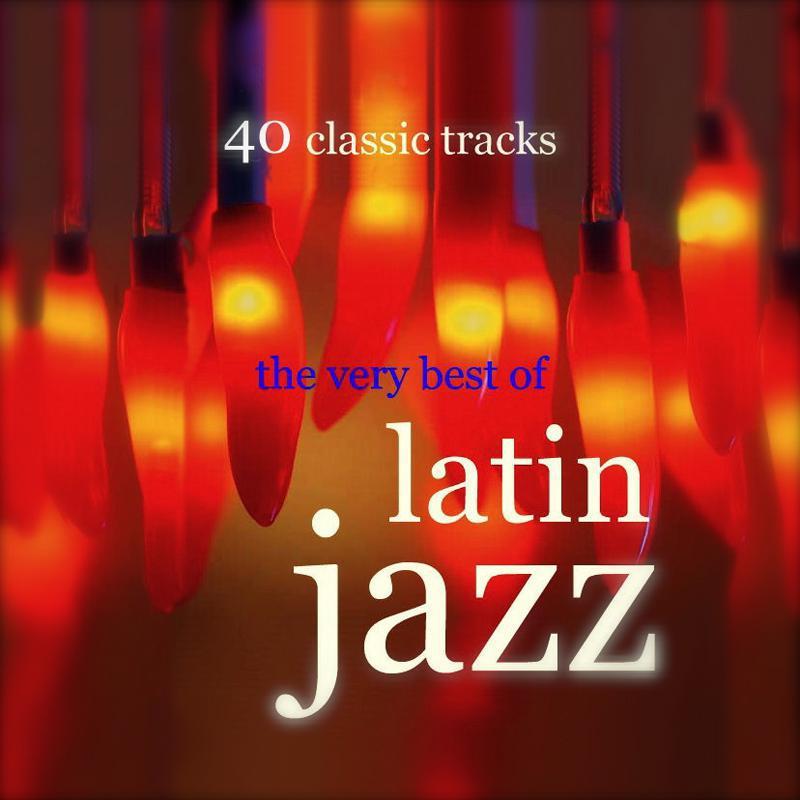 Very Best Of Latin Jazz