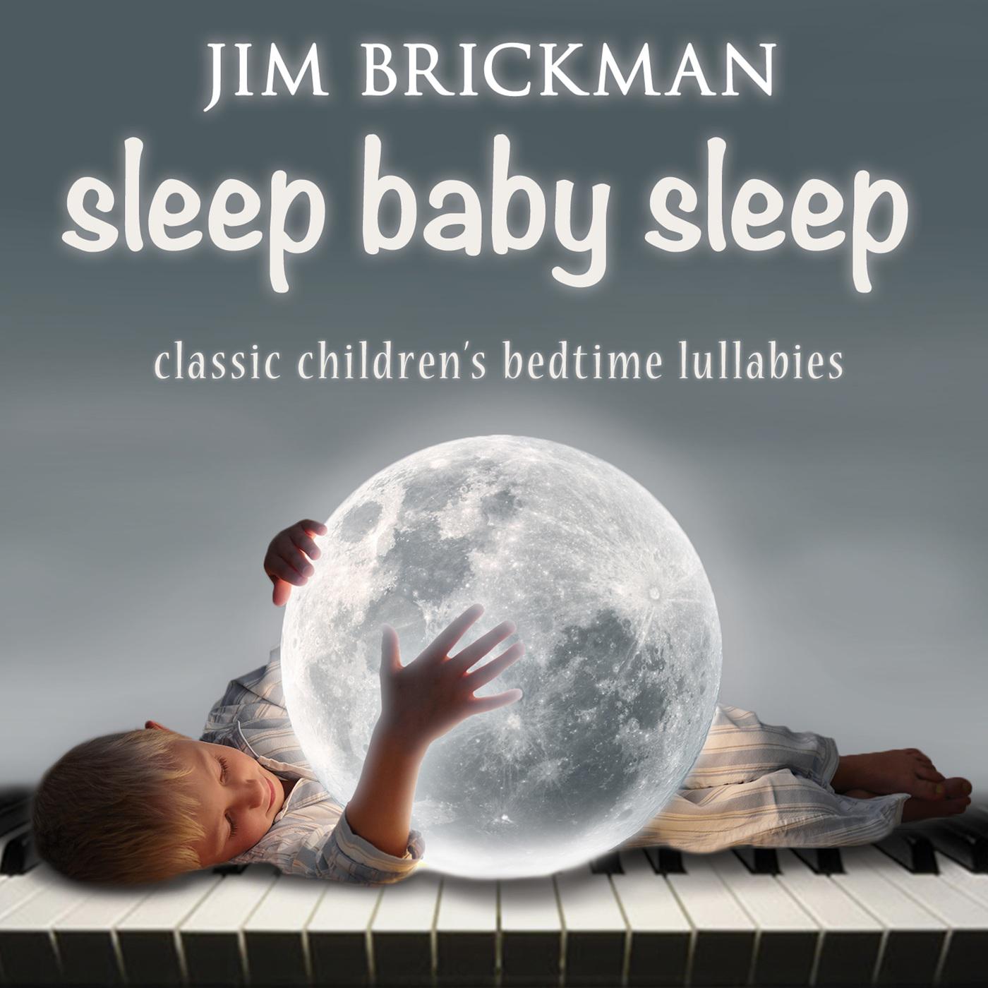 Sleep Baby Sleep: Classic Children's Bedtime Lullabies