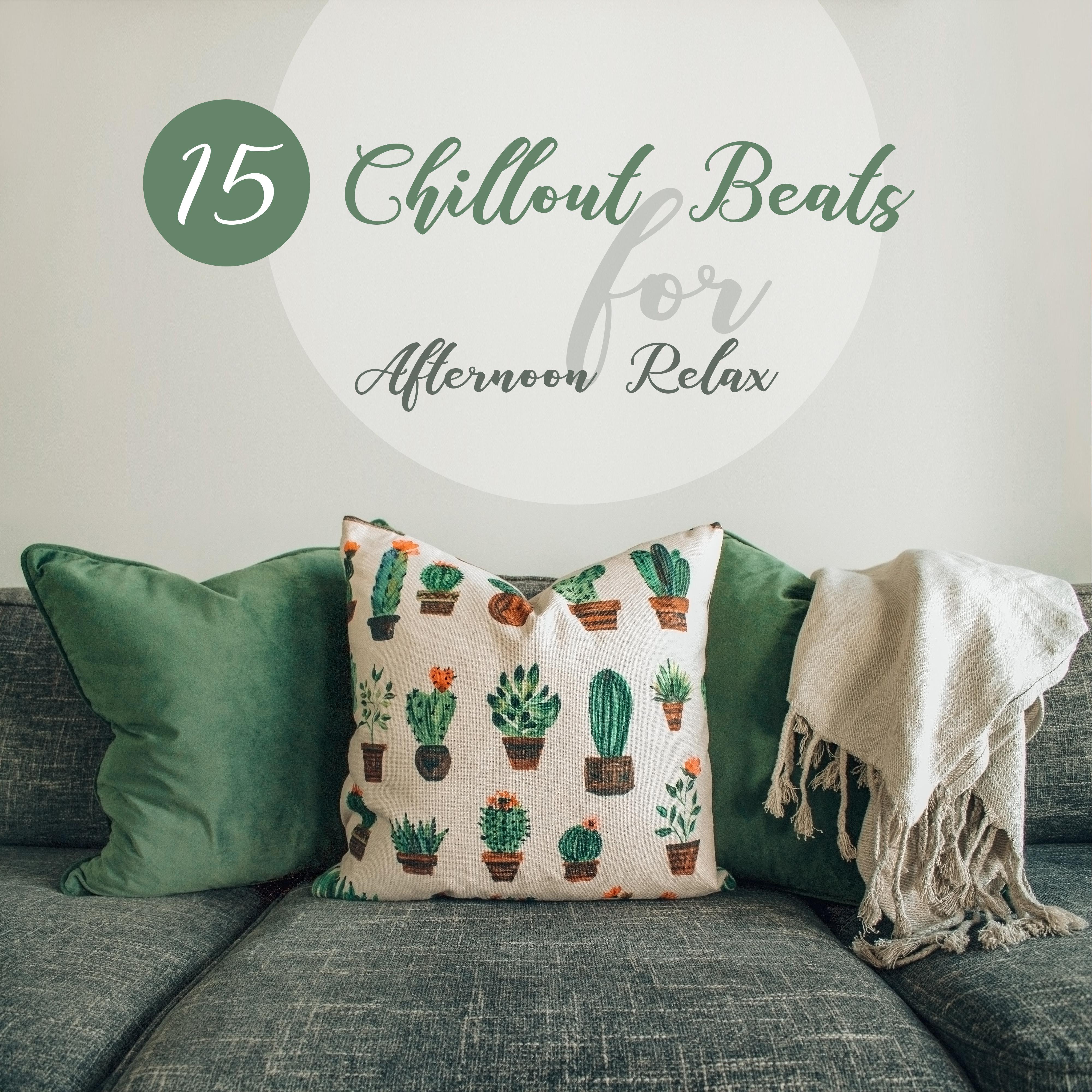 15 Chillout Beats for Afternoon Relax