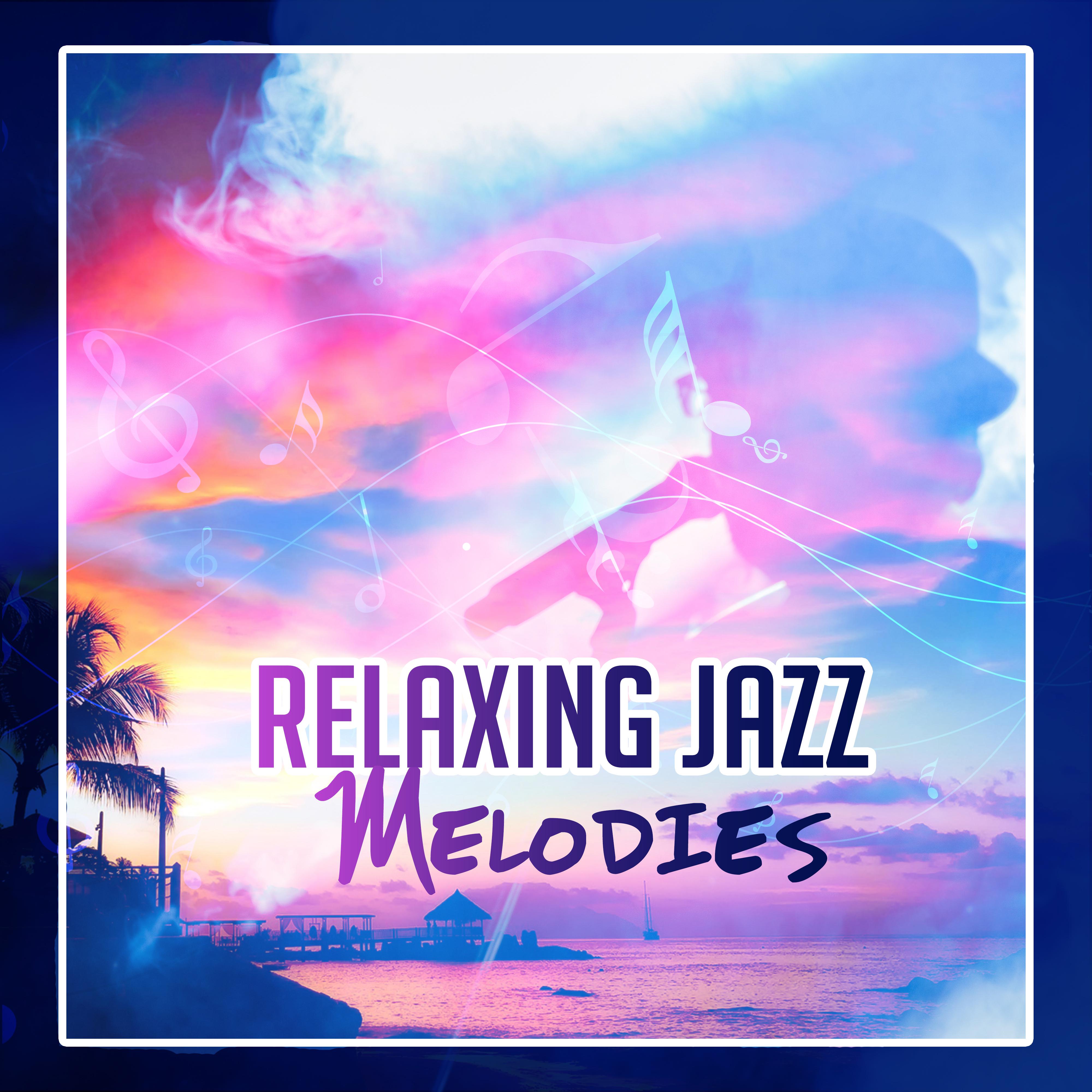 Relaxing Jazz Melodies  Smooth Jazz Vibes, Instrumental Music, Calm Background Sounds to Rest