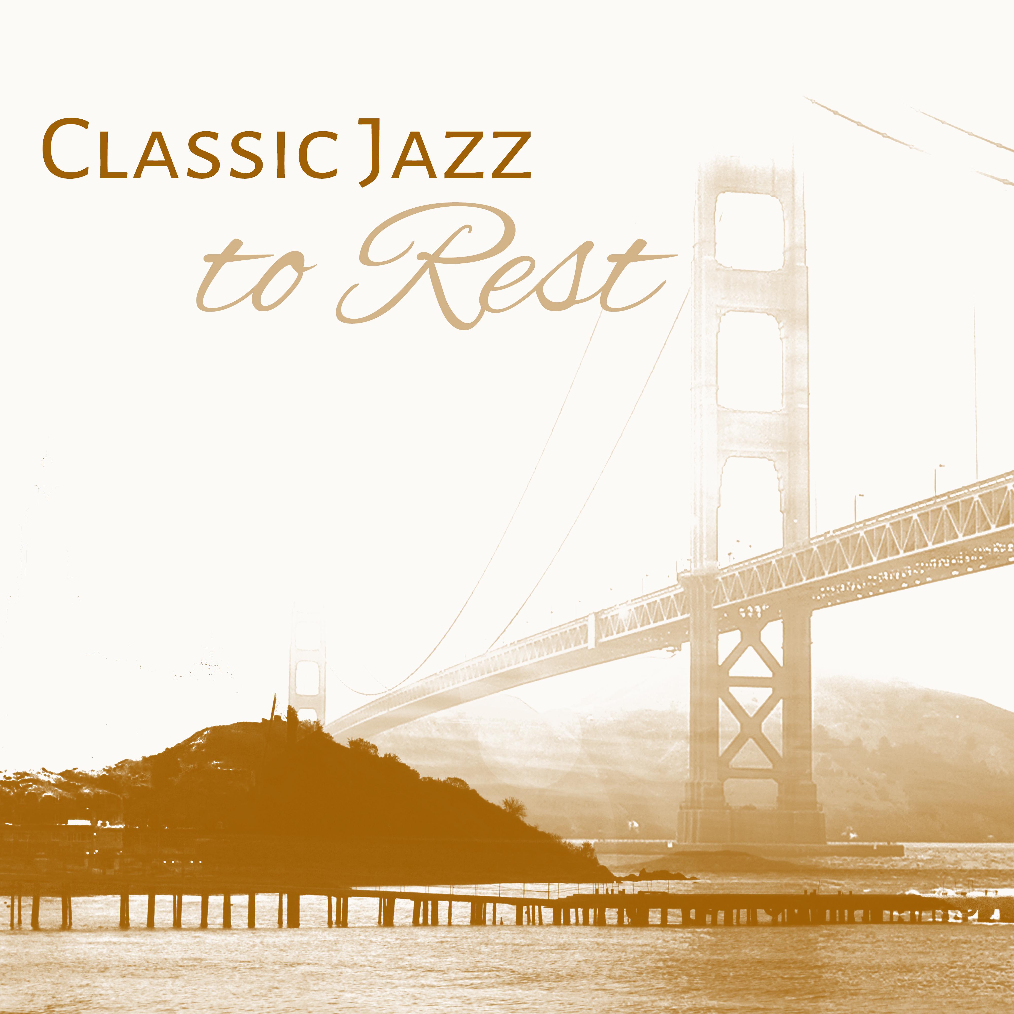 Classic Jazz to Rest  Instrumental Sounds for Relaxation, Morning Jazz, Coffee Talk, Piano Jazz, Peaceful Mind