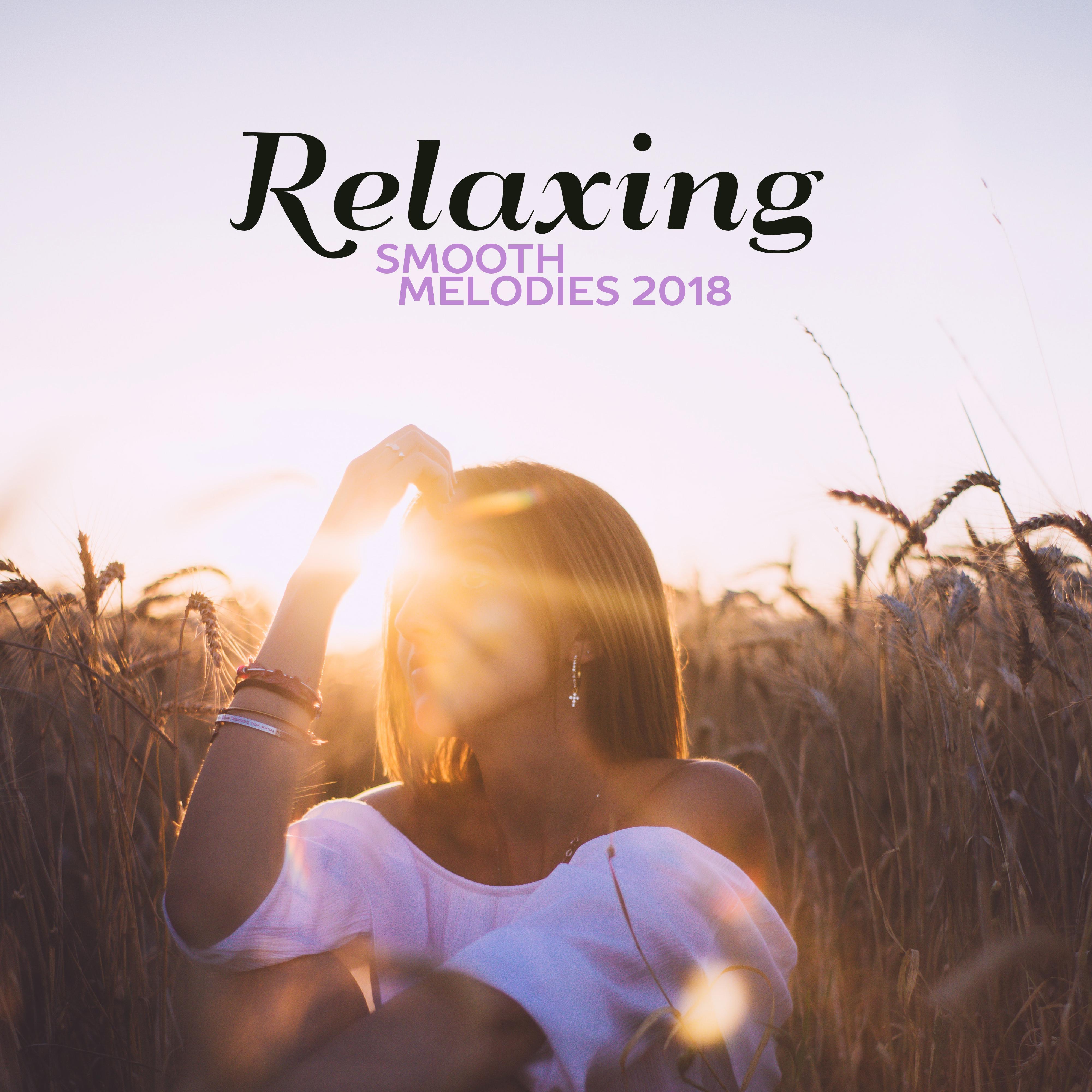 Relaxing Smooth Melodies 2018