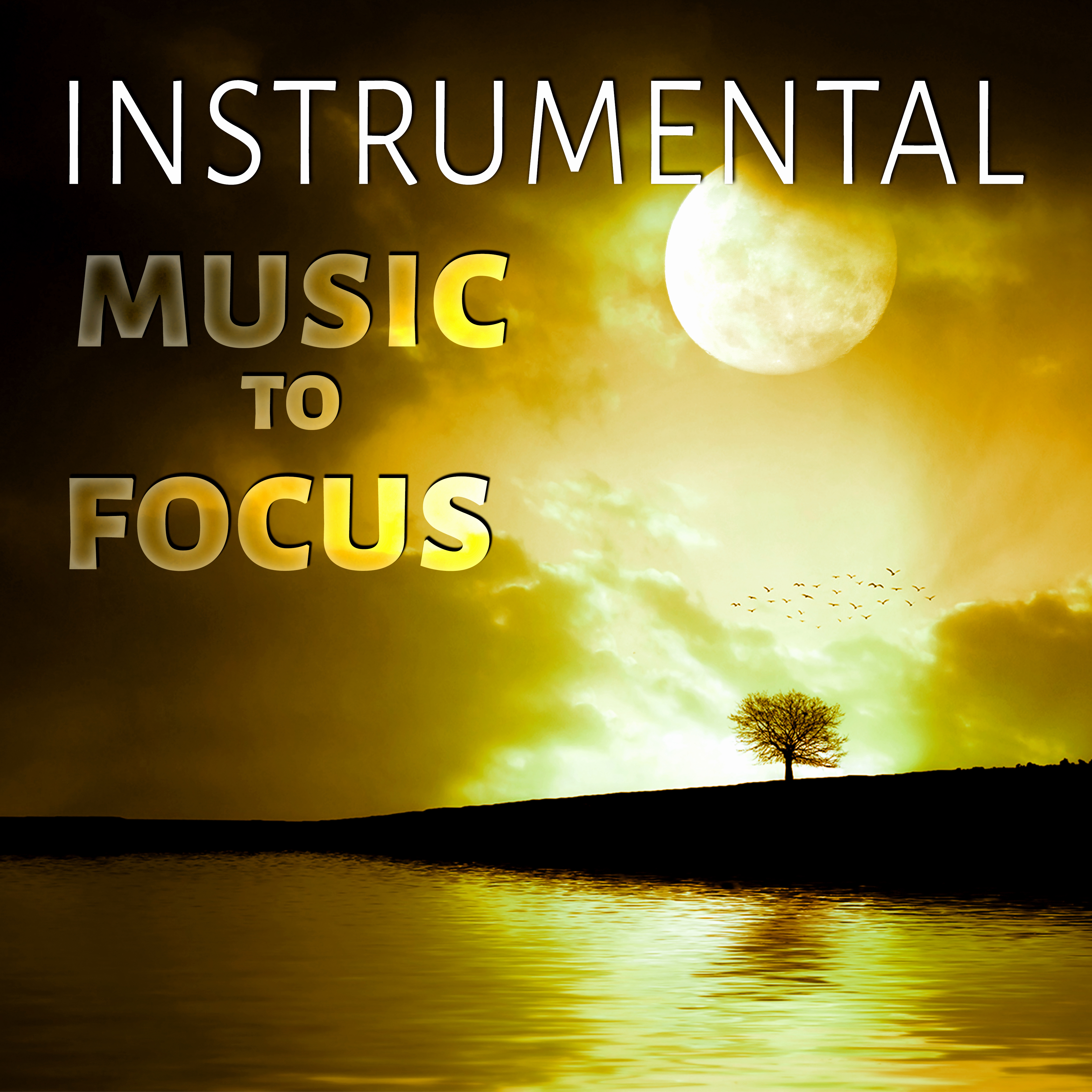 Instrumental Music to Focus - Calm Study Music, Relaxing Music that Helps to Focus and Concenrate on Work, Nature Sounds for Your Brain Power