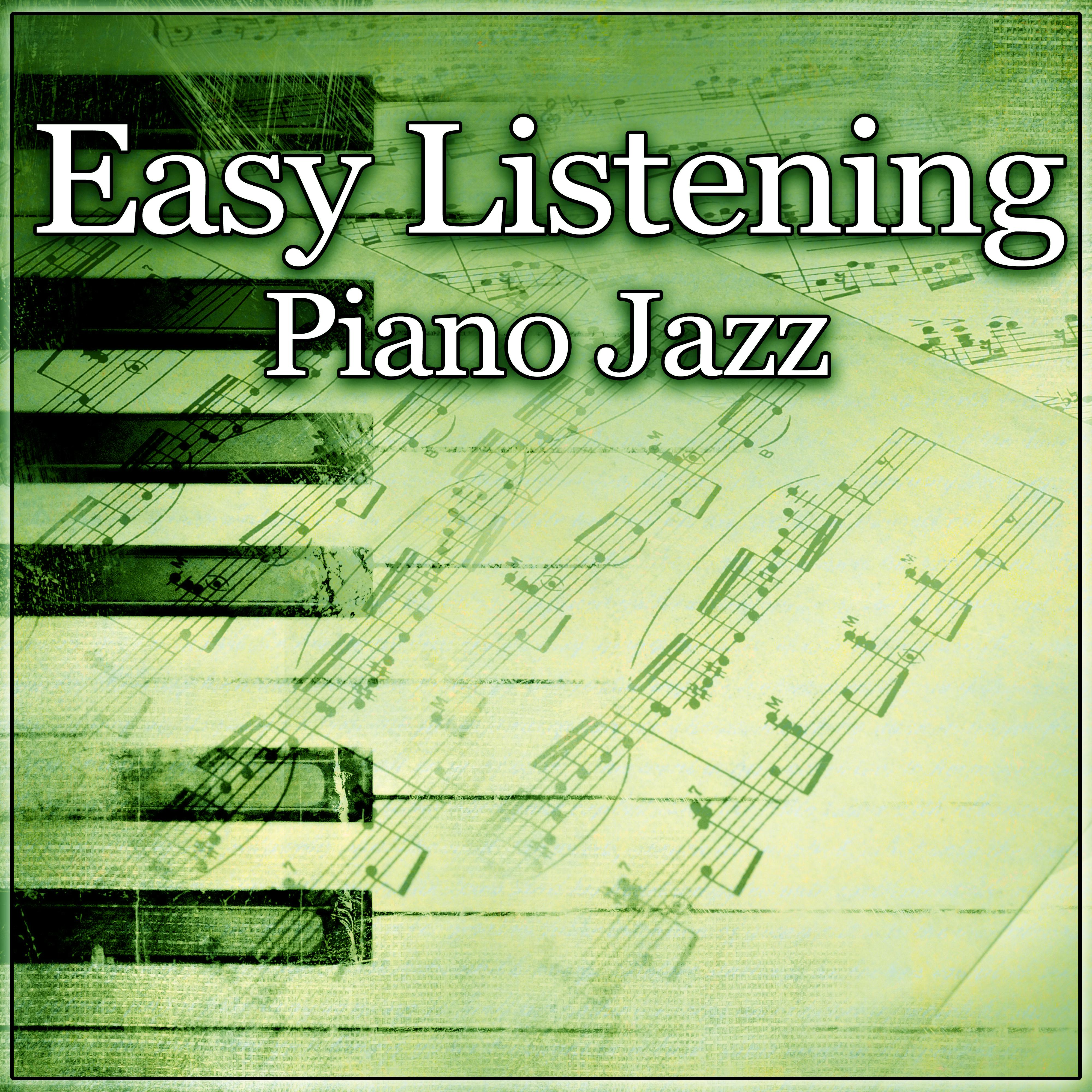 Easy Listening Piano Jazz  Soothing Piano Jazz, Relaxing Jazz for Good Night, Sleep Through the Night, Calm Down and Sleep