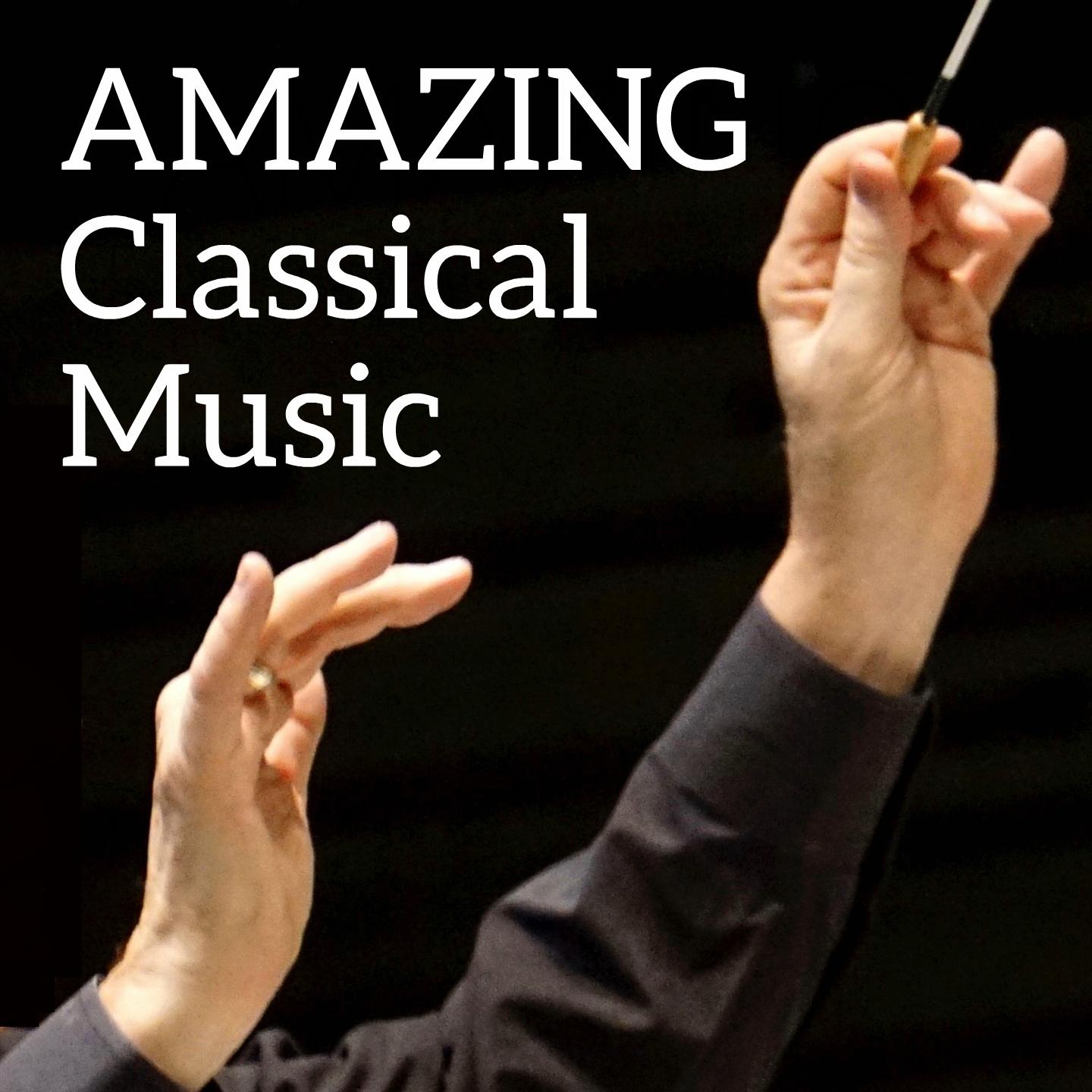 Amazing Classical Music