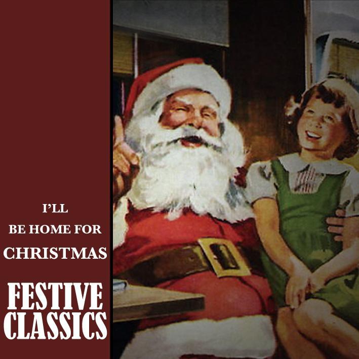 I'll Be Home for Christmas, Festive Classics