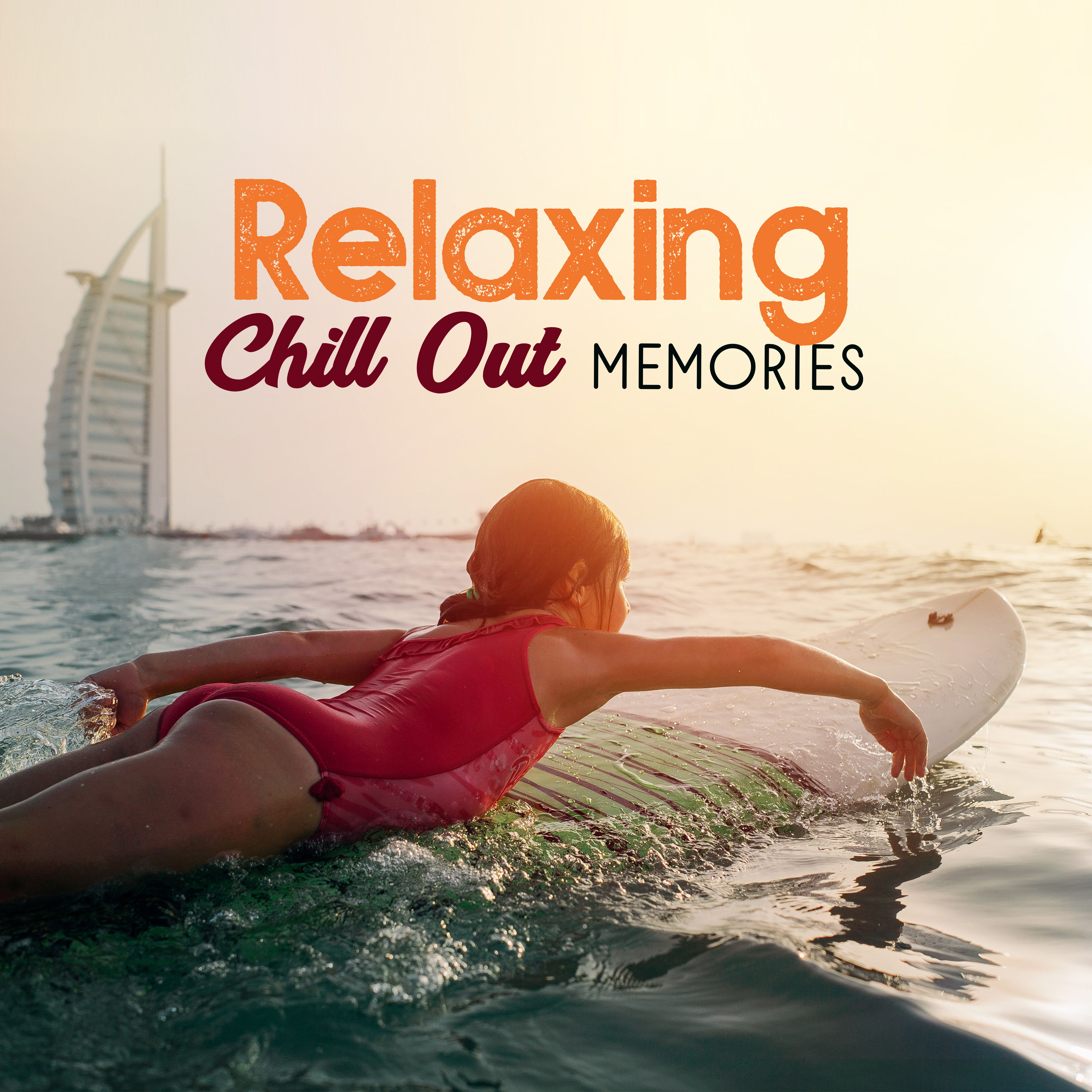 Relaxing Chill Out Memories  Summer Songs, Chill Out Music, Stress Relief, Peaceful Sounds