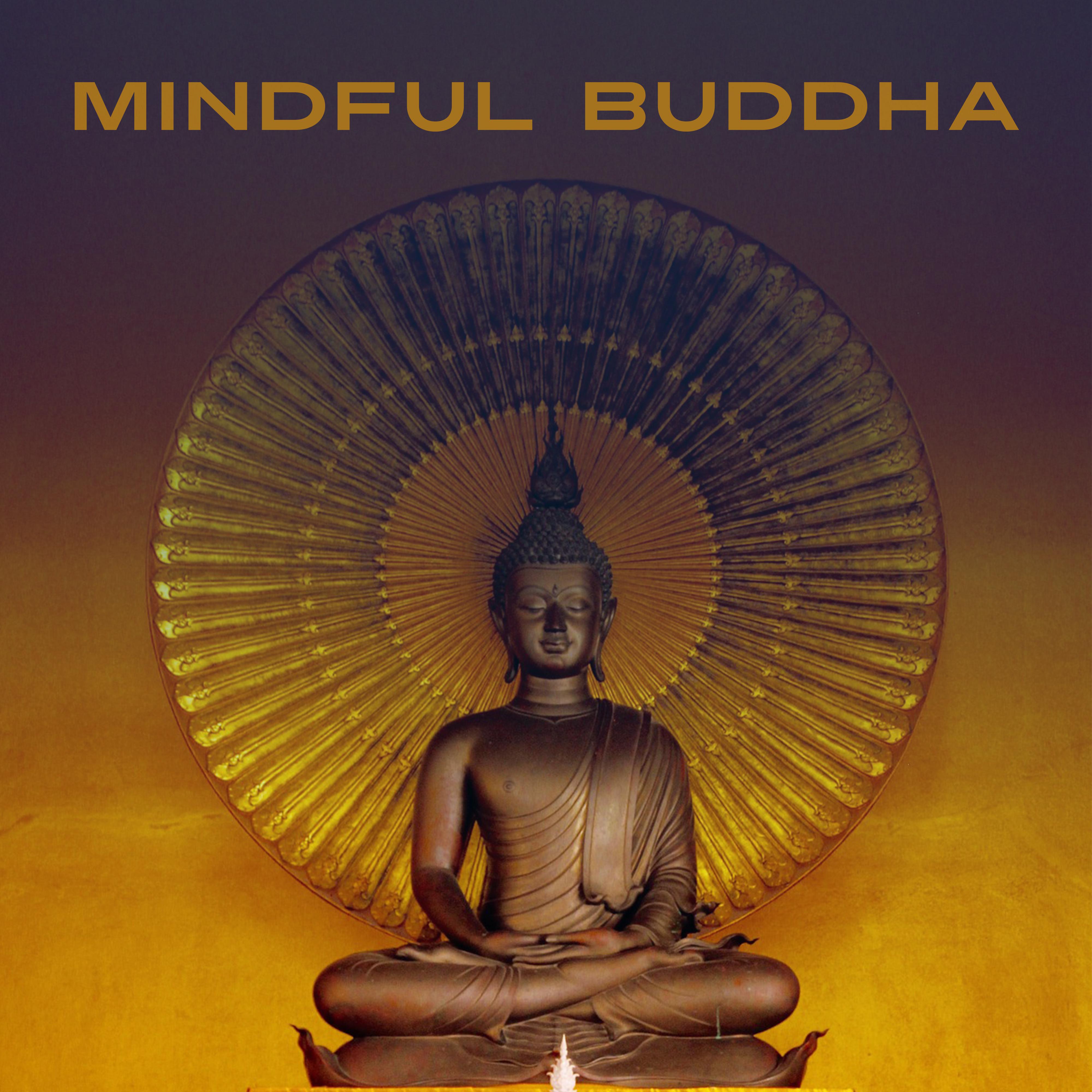 Mindful Buddha  New Age Music for Meditation, Mindfulness Practice, Reiki Music, Yoga, Be Mindful