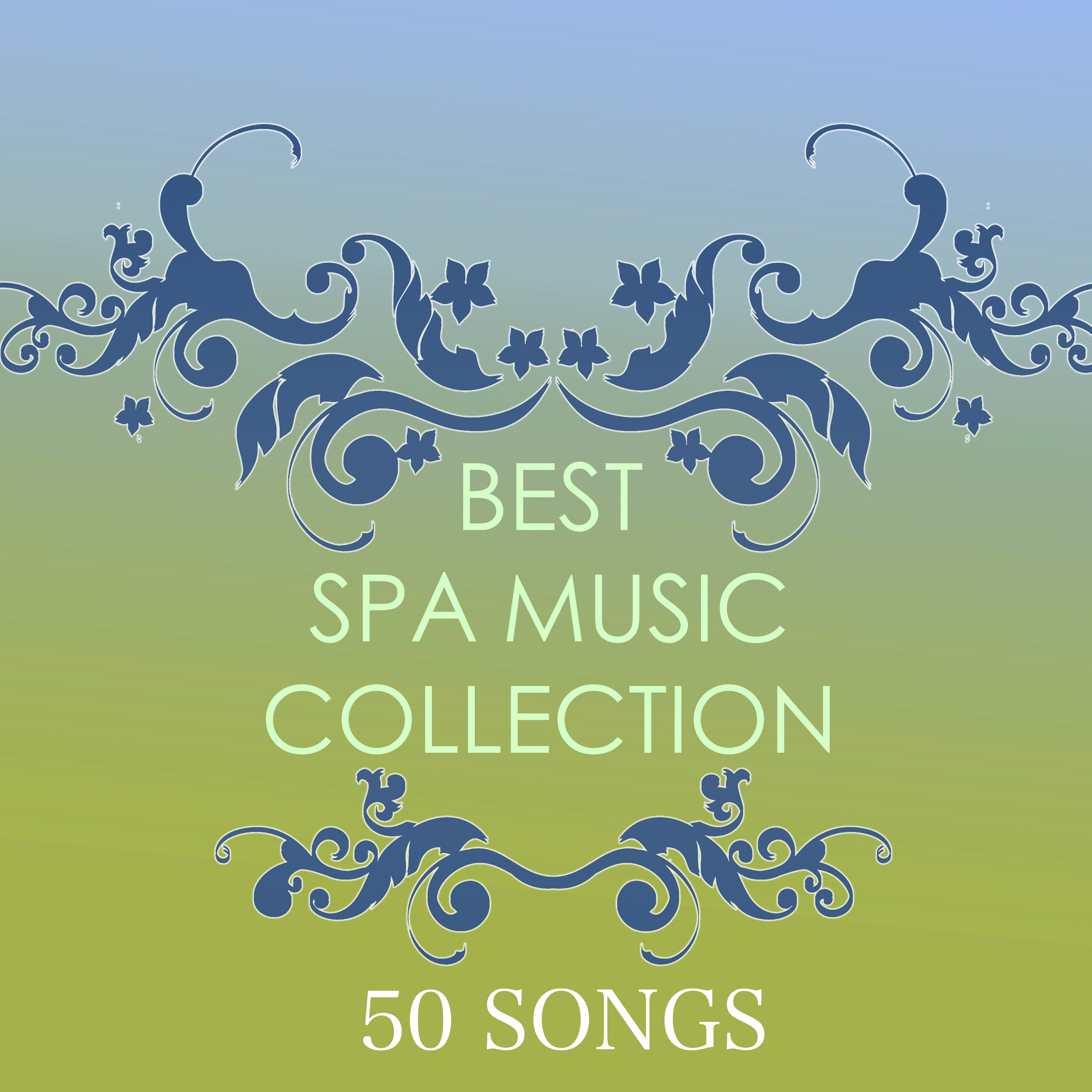 Best Spa Music Collection - 50 Dream Spa Sounds for Relaxation
