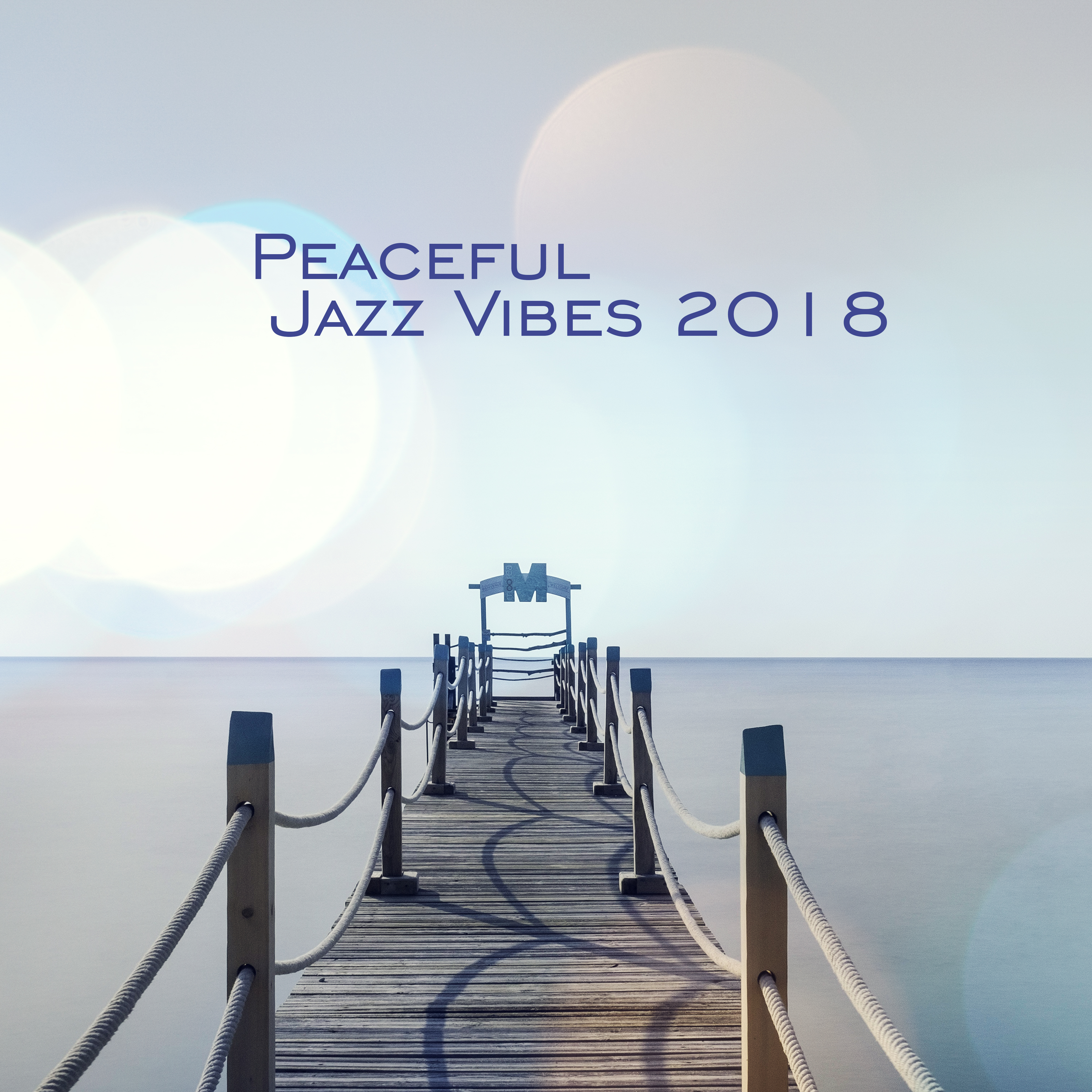 Peaceful Jazz Vibes 2018