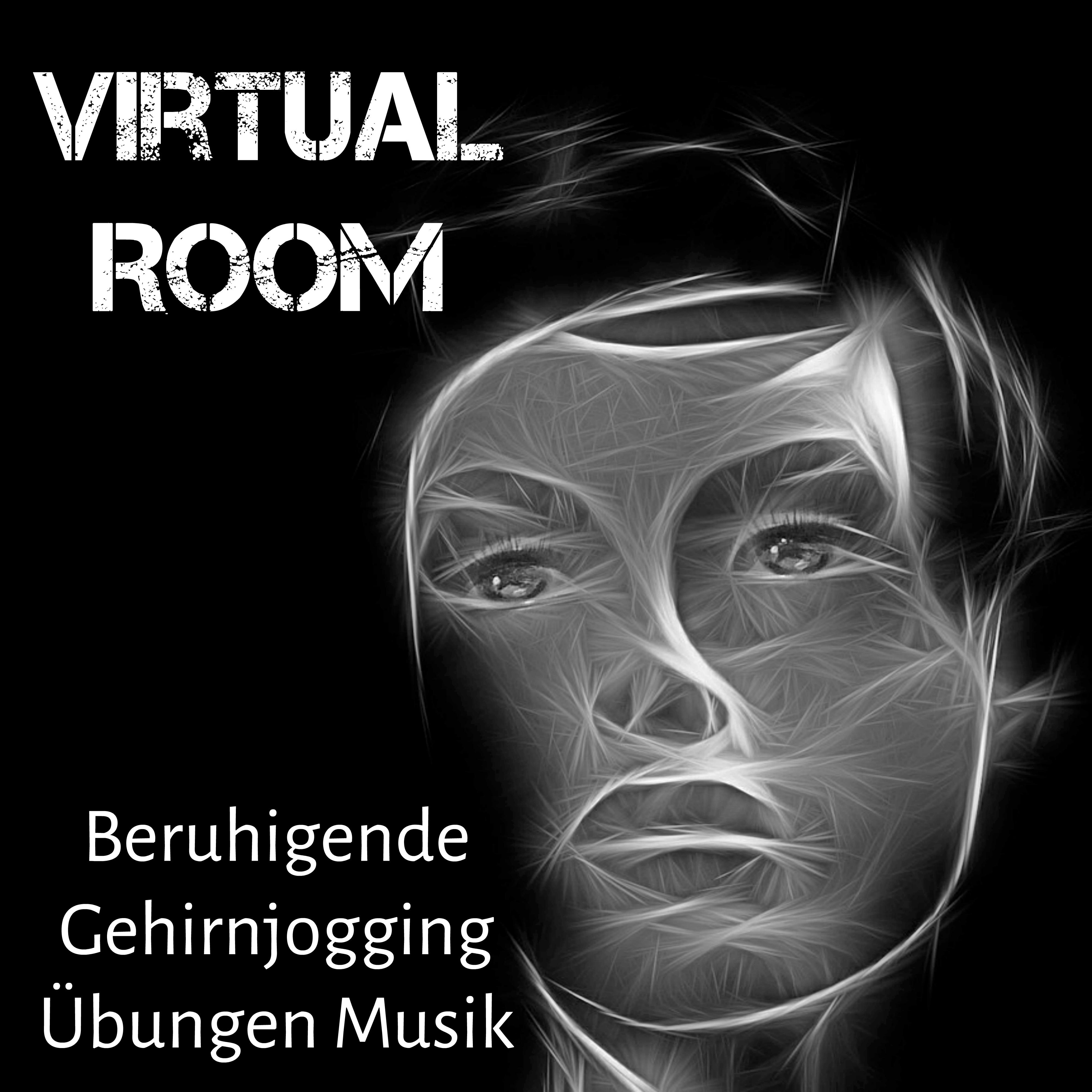 Virtual Room  Beruhigende Gehirnjogging Ü bungen Musik fü r Massage Therapie Stressabbau und Energiezentrum