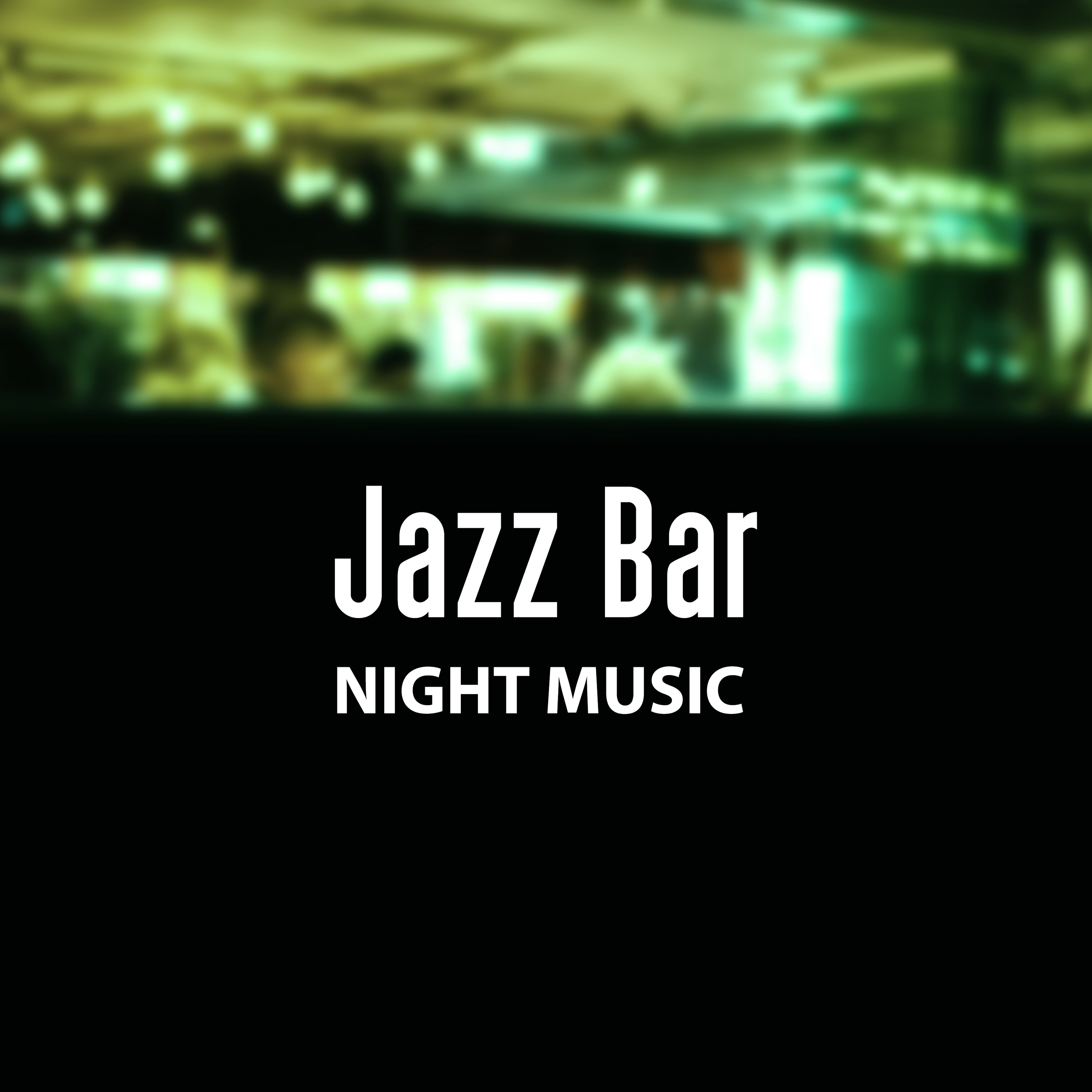 Jazz Bar Night Music  Piano Bar, Instrumental Sounds, Relaxed Jazz