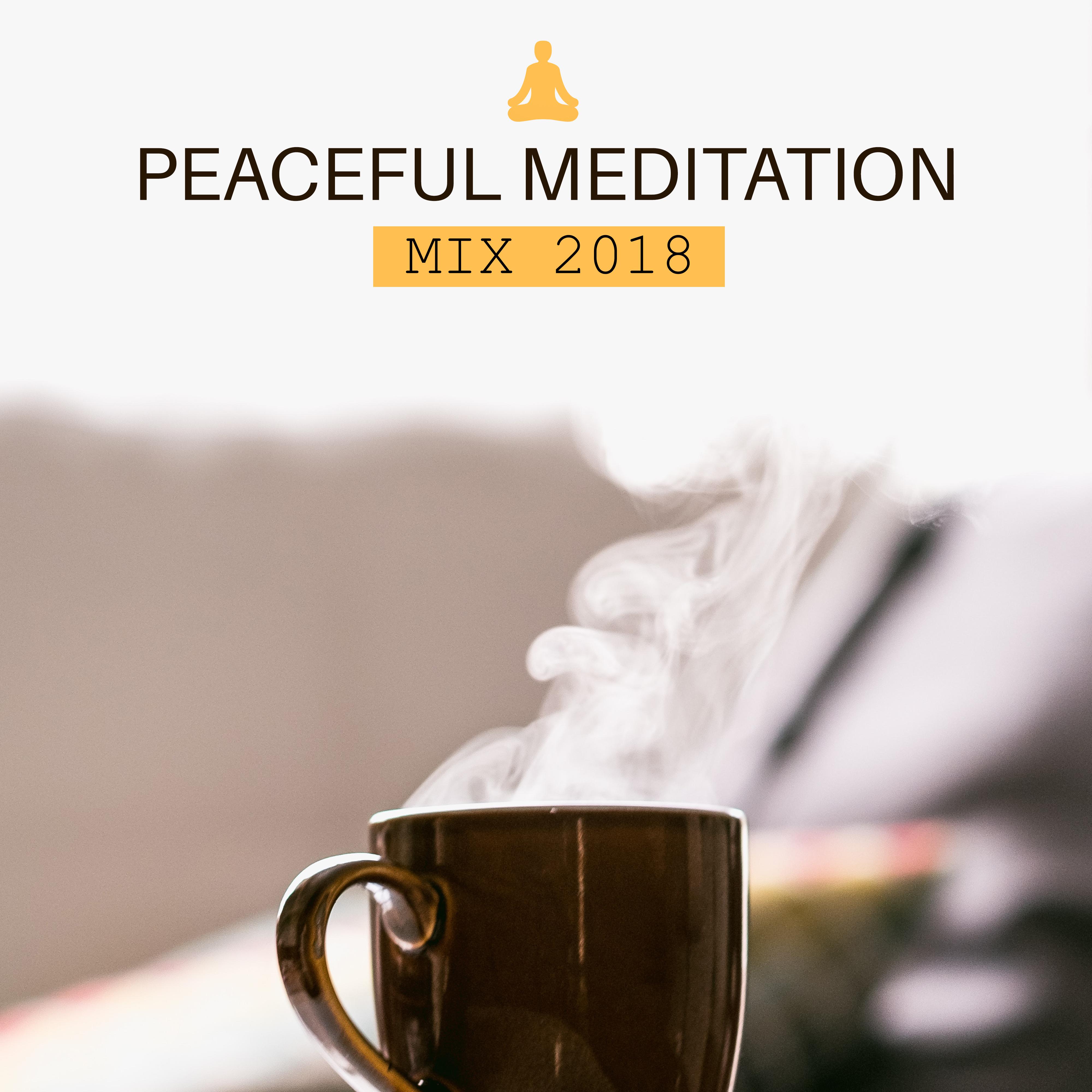 Peaceful Meditation Mix 2018
