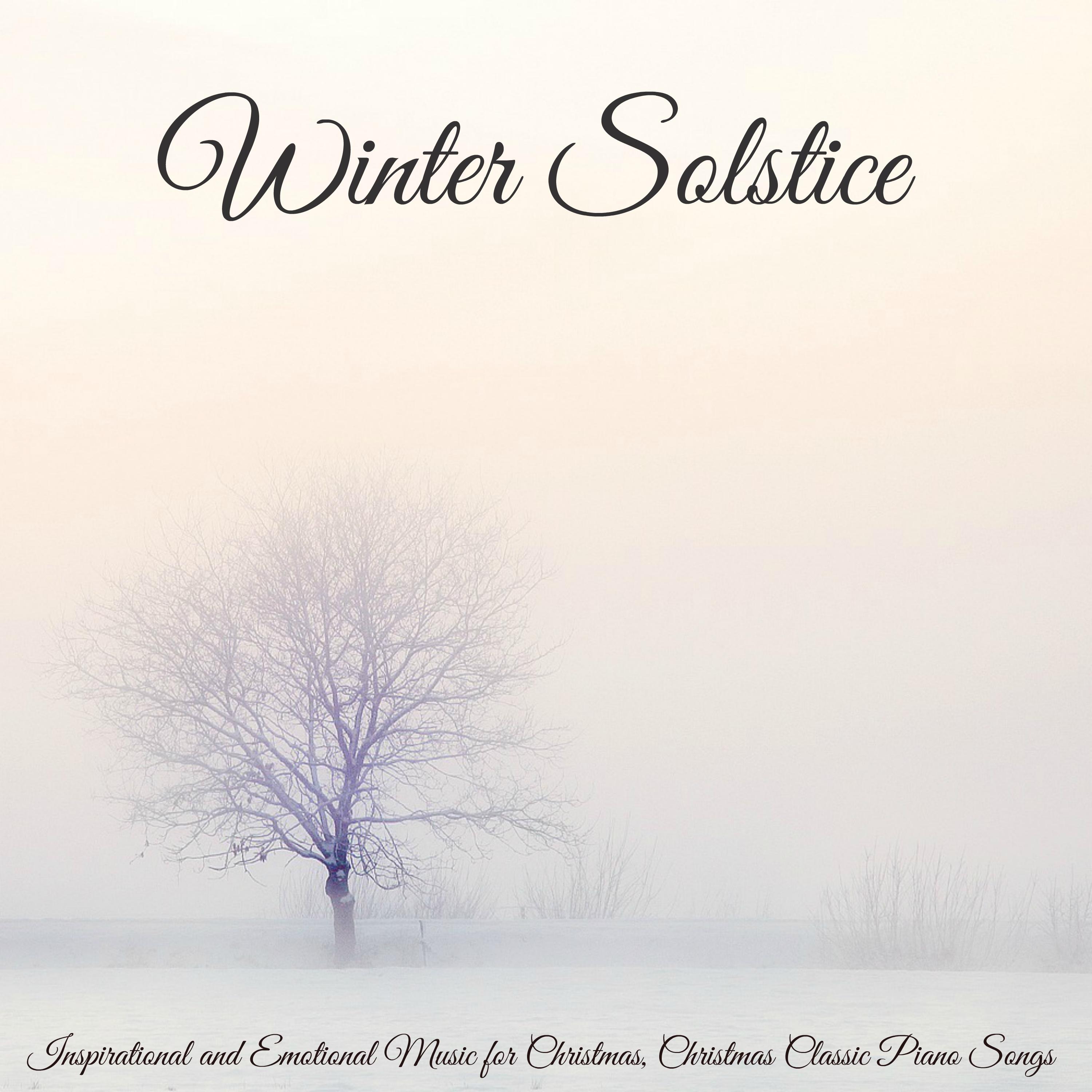 Winter Solstice  Inspirational and Emotional Music for Christmas, Christmas Classic Piano Songs