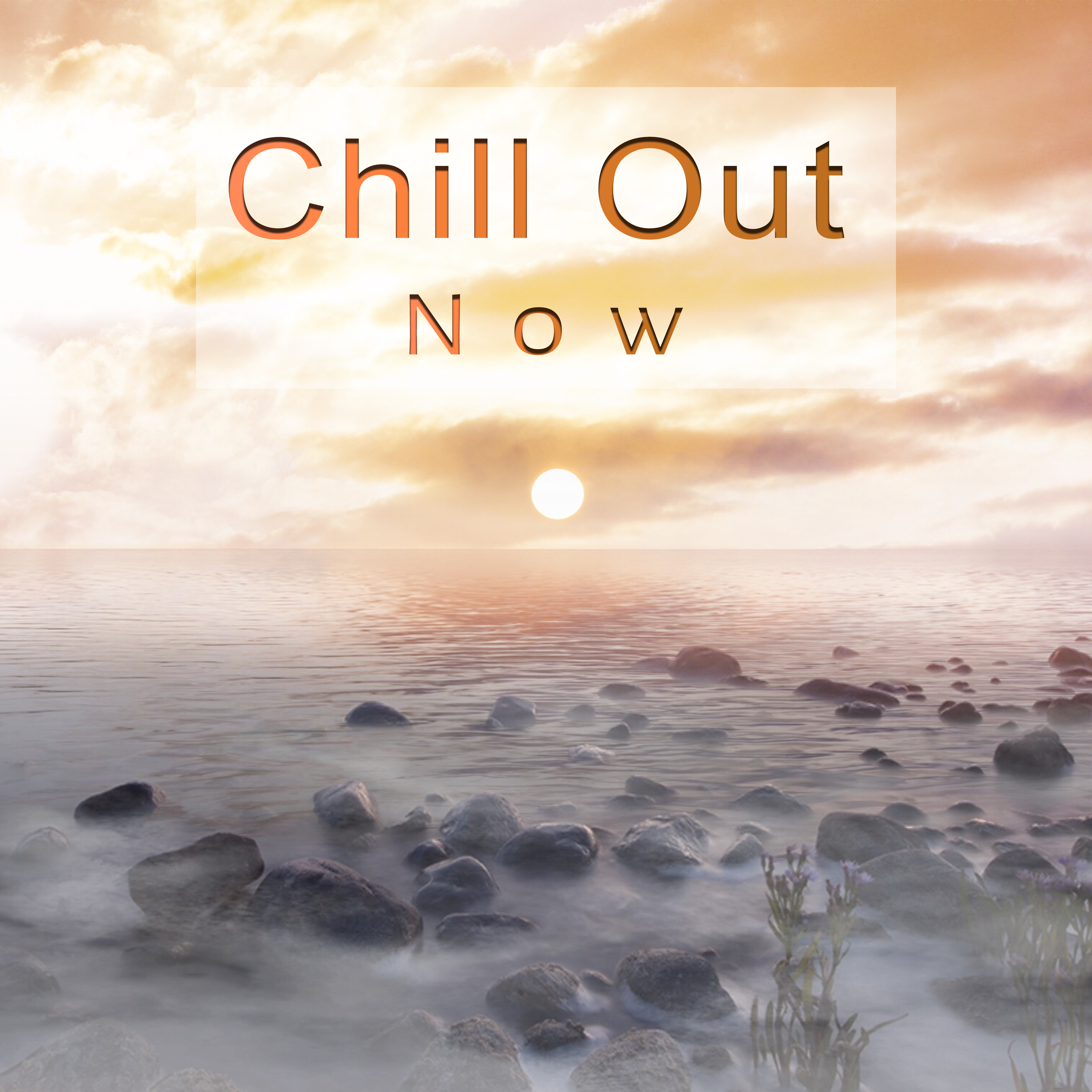 Chill Out Now  Summertime 2017, Bahama Chill, Beach Party, Hot Vibes 69, Relax, Ibiza Lounge