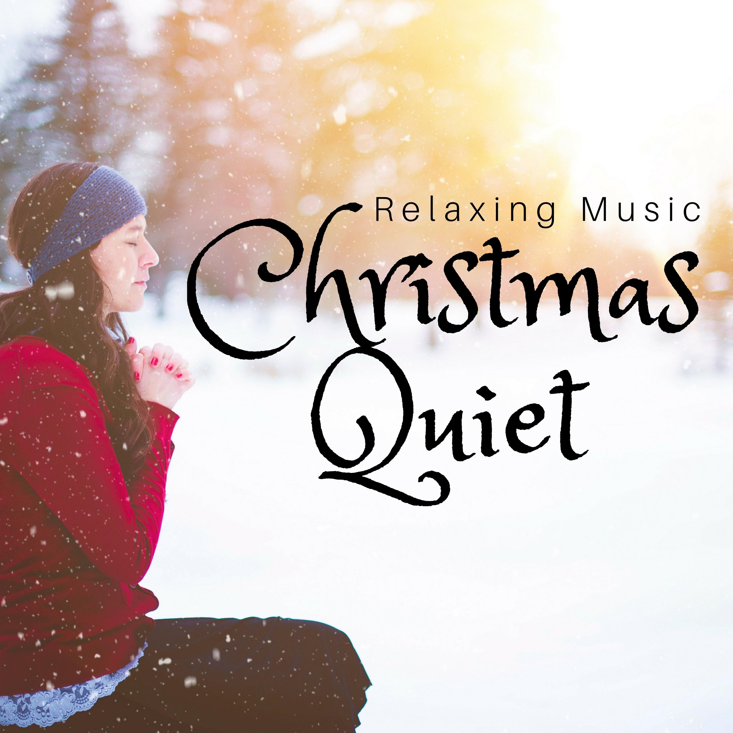 Christmas Quiet: Relaxing Music, Instrumental Background Music, Nature Sounds, Free Time and Christmas Holiday 2017