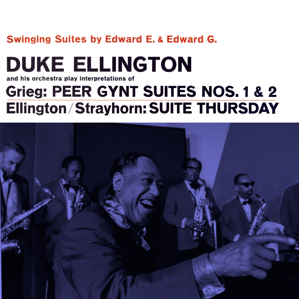 Grieg: Peer Gynt Suites No. 1 & 2 / Ellington Strayhorn: Suite Thursday (Remastered)