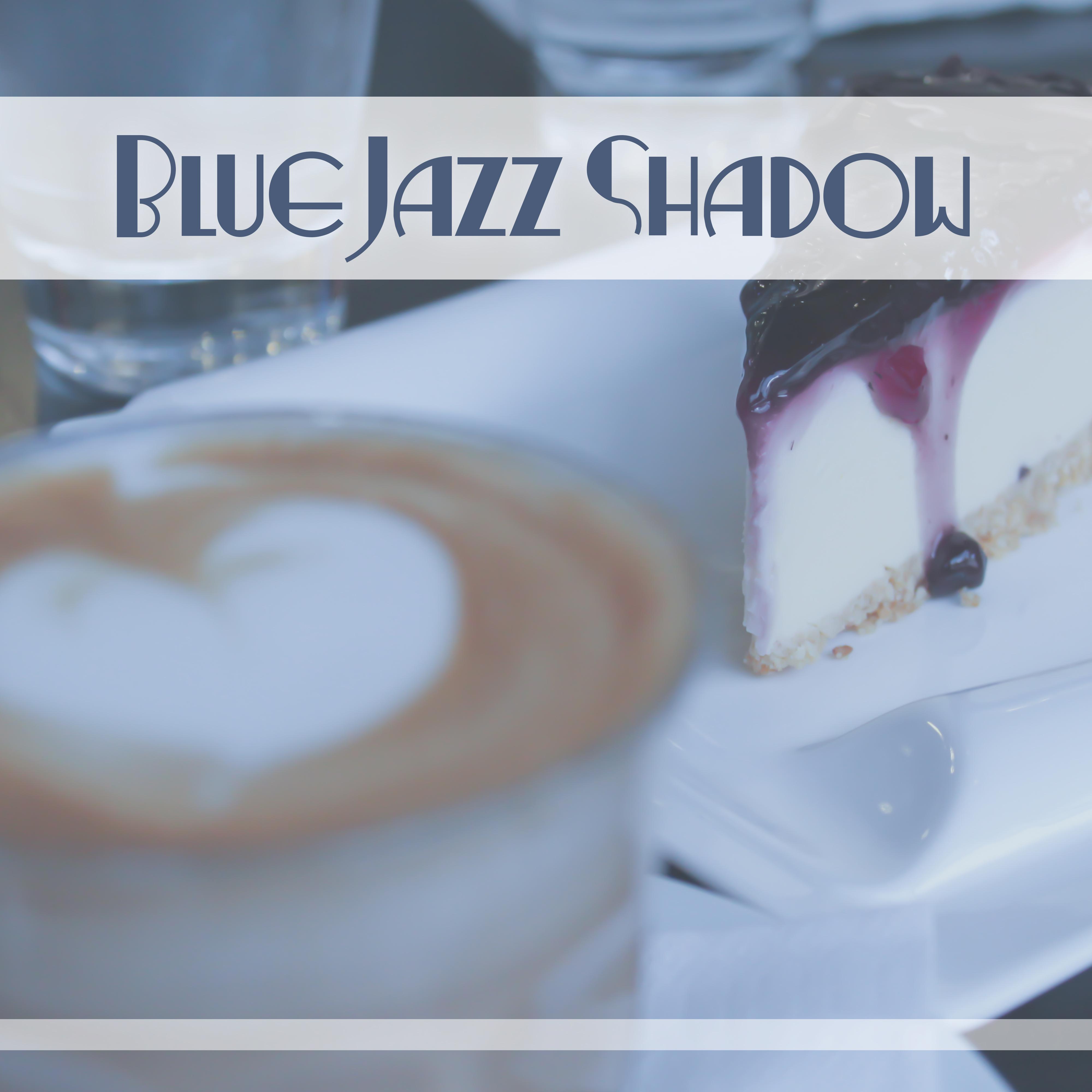 Blue Jazz Shadow  Instrumental Jazz, Easy Listening, Coffee Talk Background, Cafe Music, Mellow Jazz Lounge