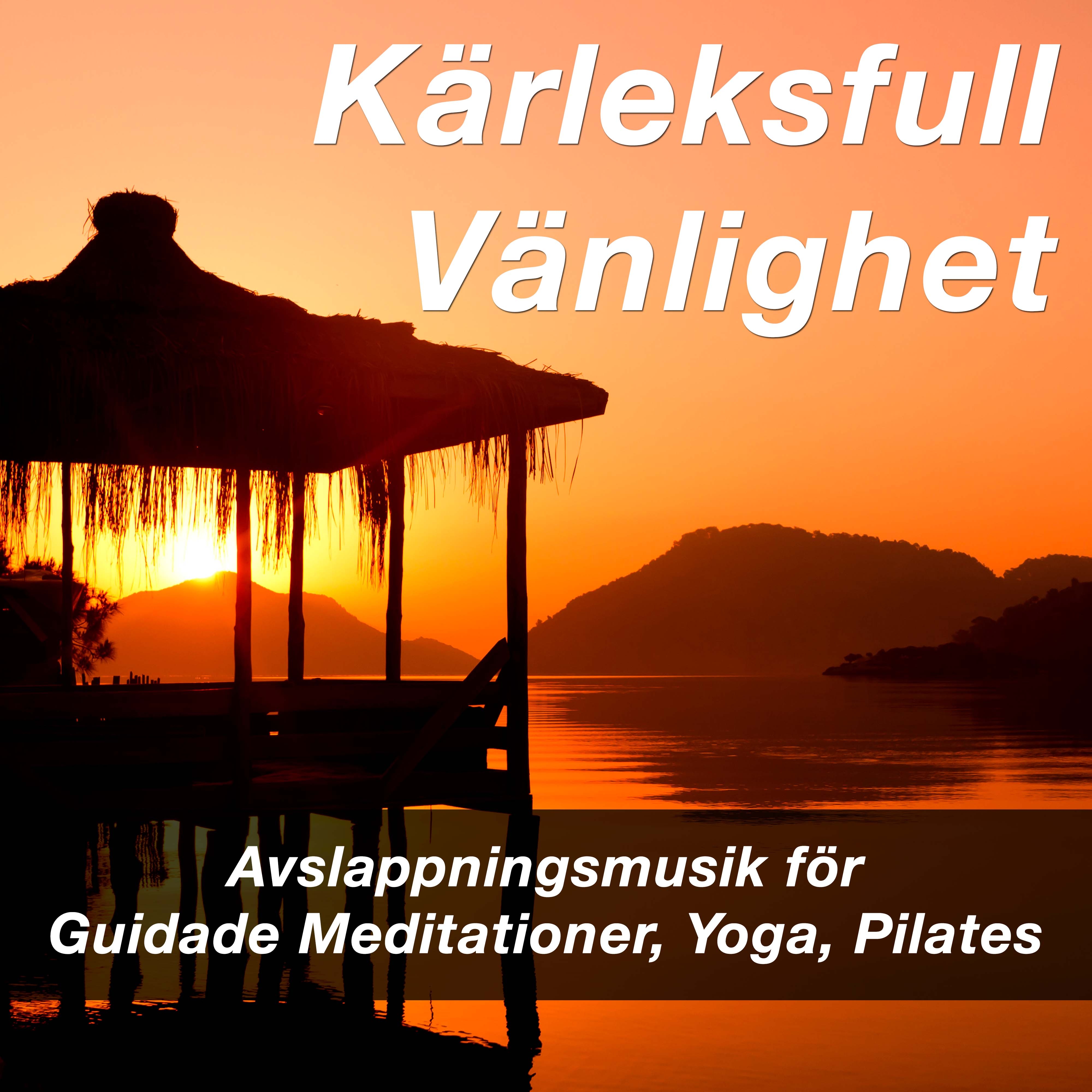 K rleksfull V nlighet: Avslappningsmusik f r Guidade Meditationer, Yoga, Pilates