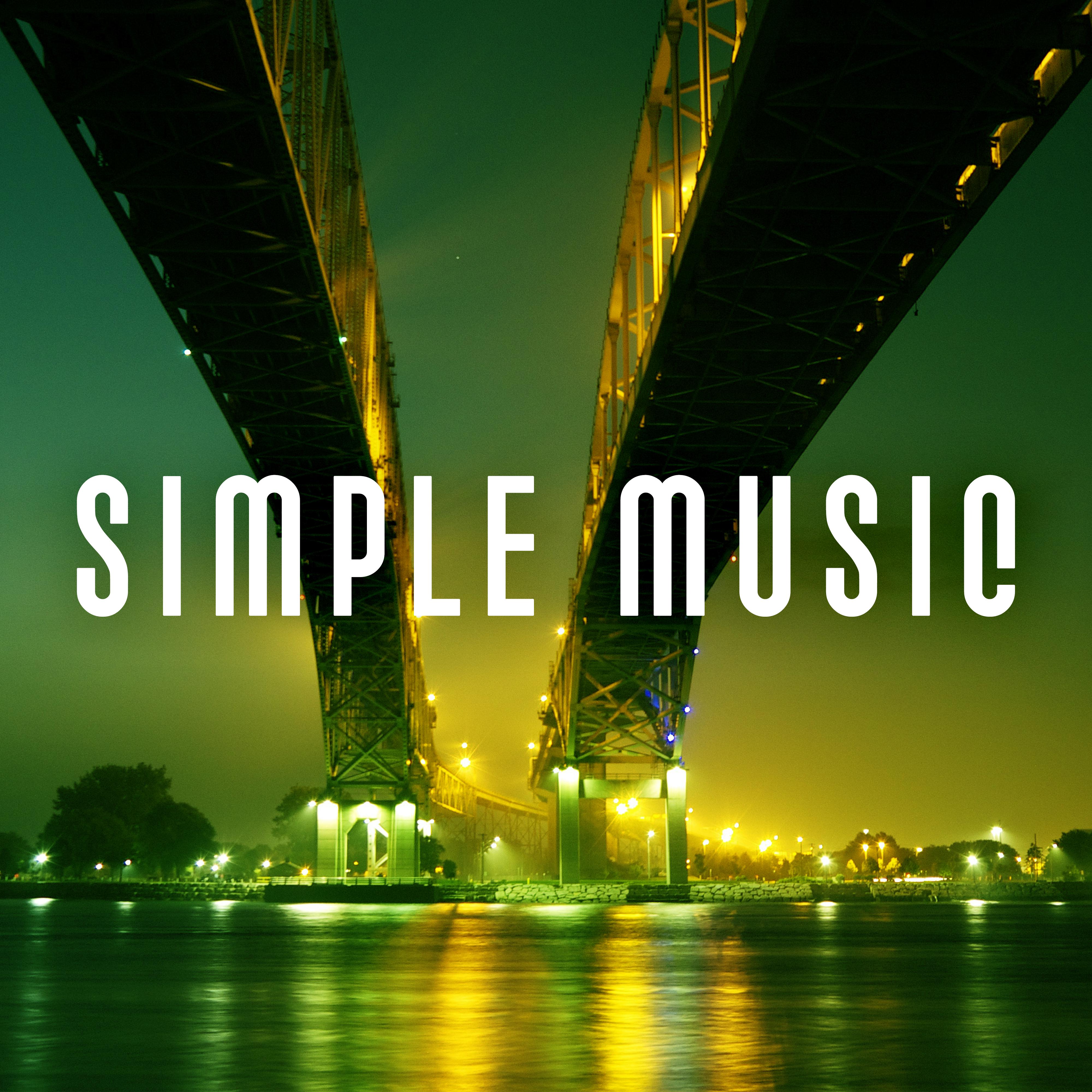 Simple Music -  Calm Man, Totally Relax, Full Success, Great Feeling, Hear Cool
