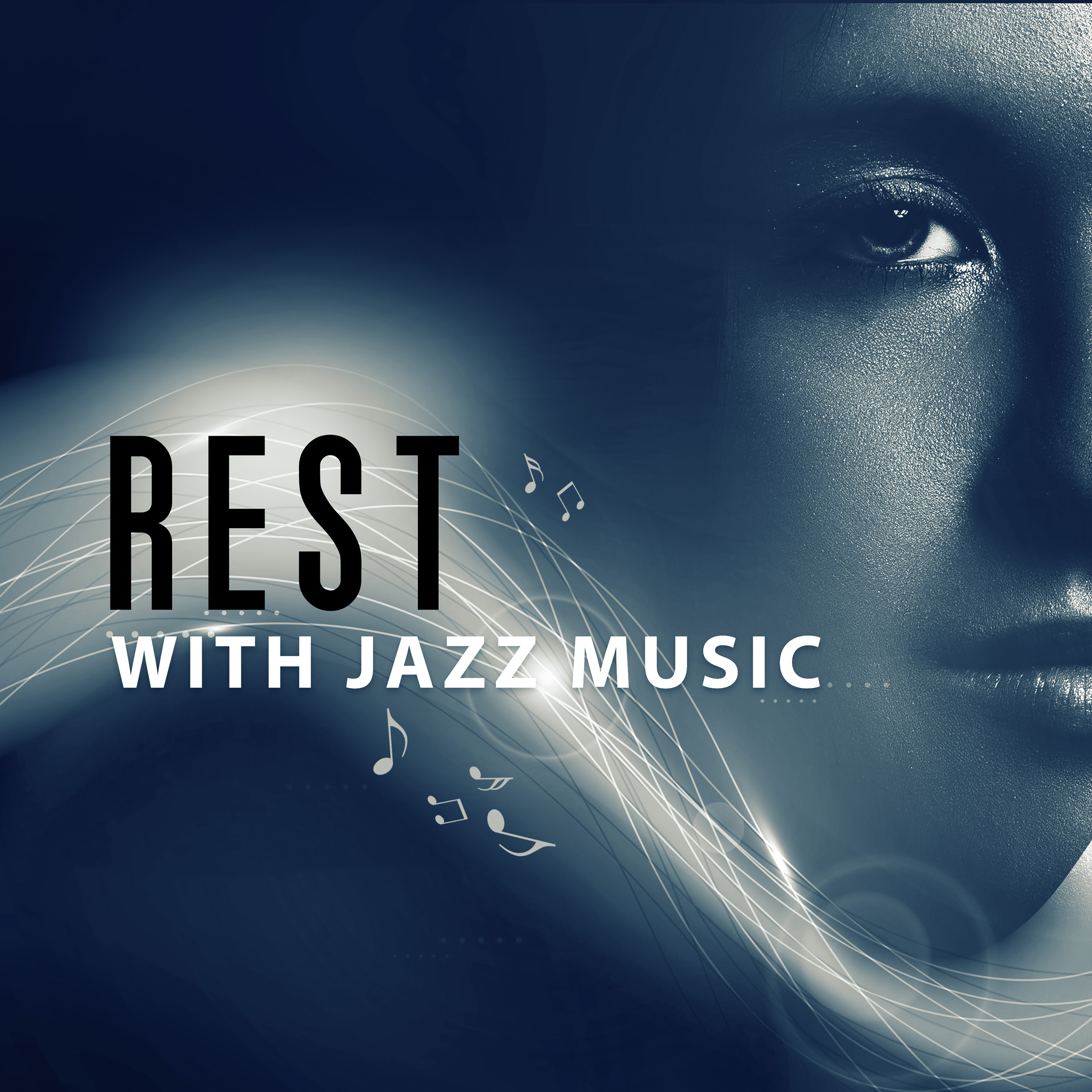 Rest with Jazz Music  Easy Listening, Quite Moments, Beautiful Jazz Music, Relaxing Sounds