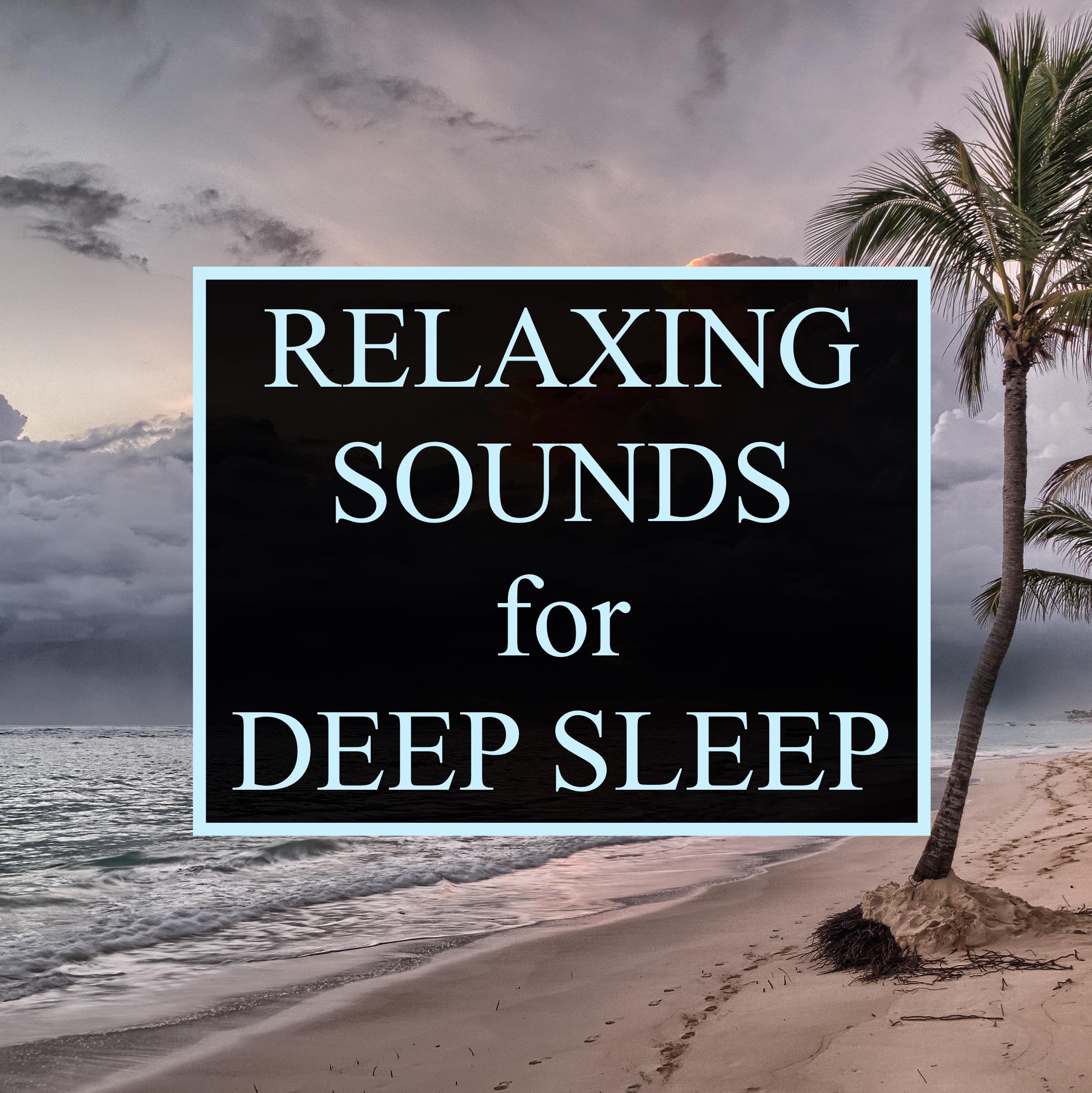 Relaxing Sounds - Essential Compilation of Sleep Sounds for Help with Meditation, Deep Sleep, Mindfulness and Natural Stress-Free Living