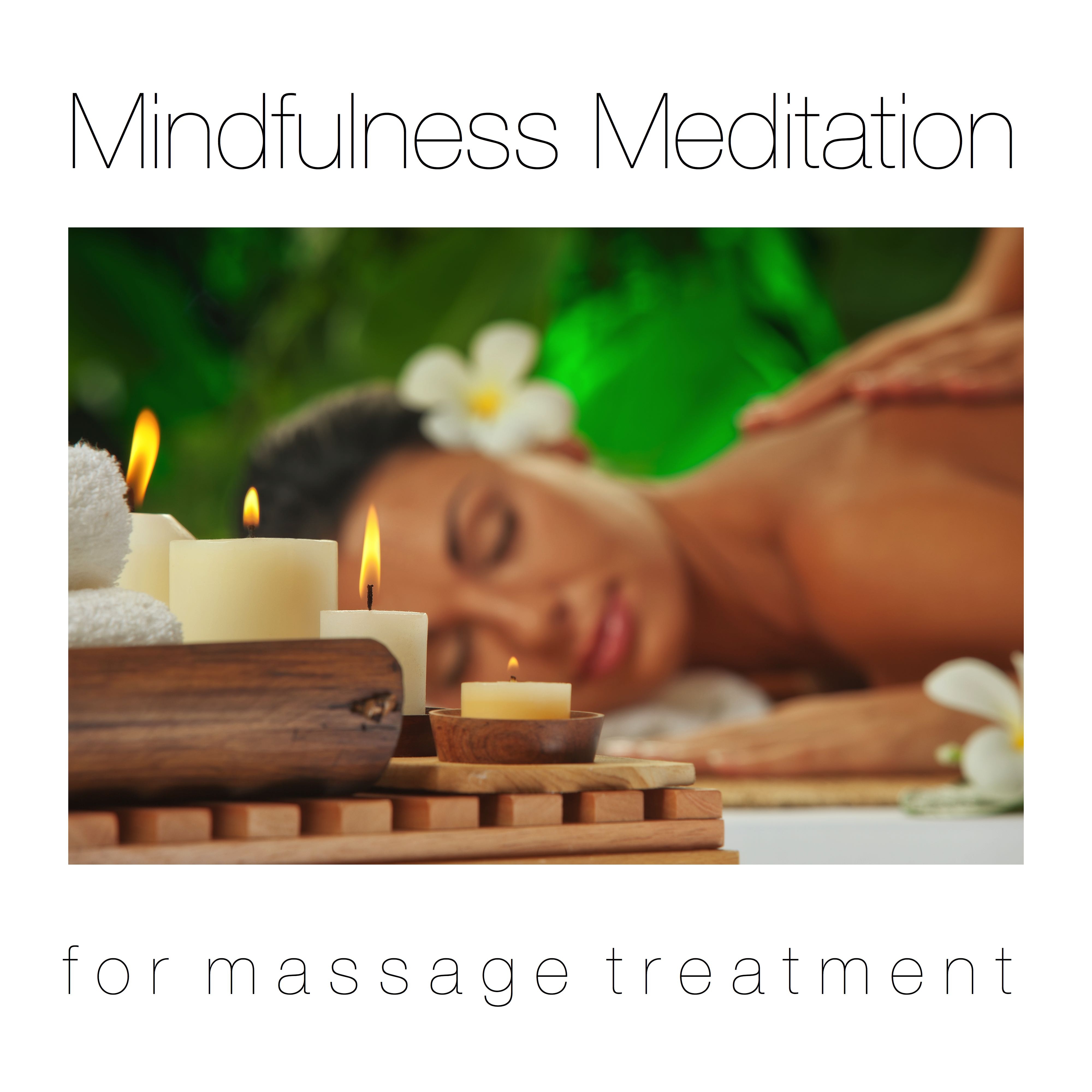 Mindfulness Meditation for Massage Treatment  Spa Music for Healing