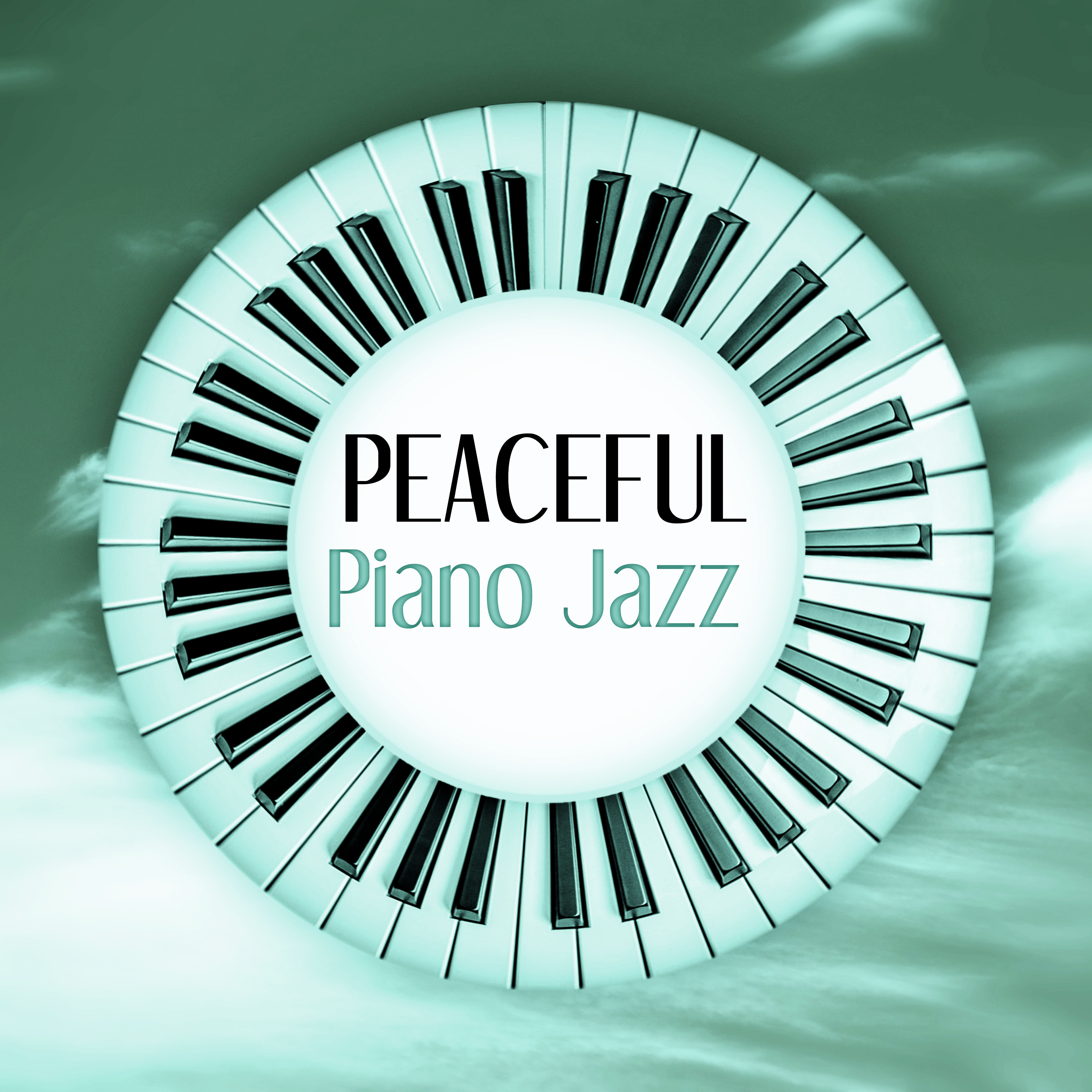 Peaceful Piano Jazz  Jazz to Relax, Relax Yourself, Piano Jazz, Piano Sounds for Stress Relief, Background Music to Relax, Beautiful Moments