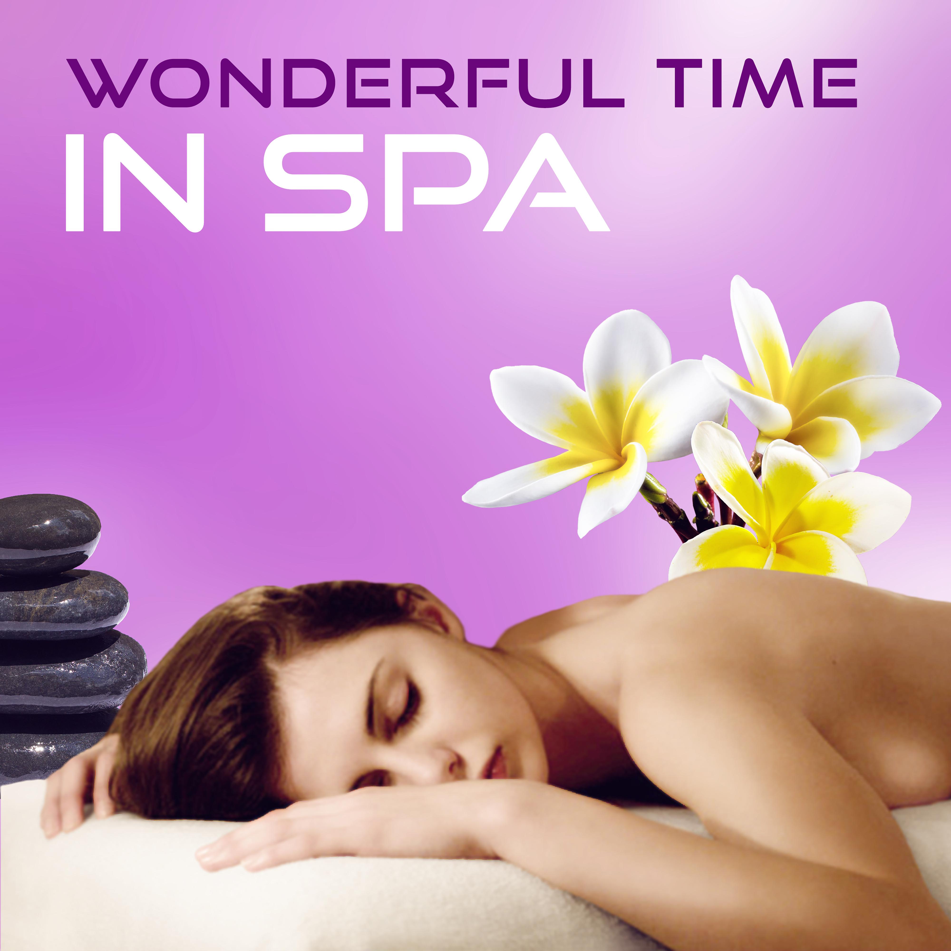 Wonderful Time in Spa  Healing Music for Wellness, Deep Relaxation, Sensual Massage, Serenity for Soul