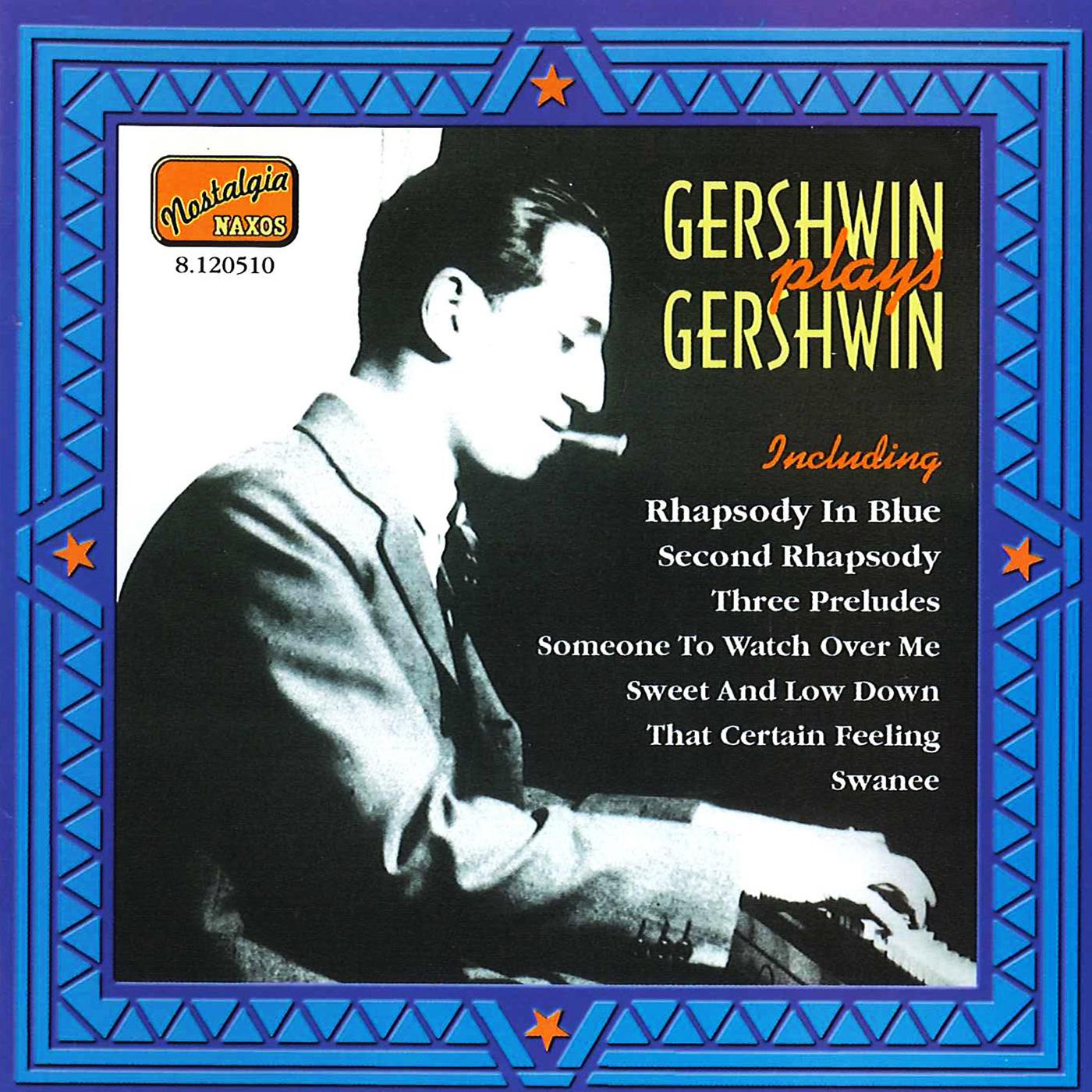 GERSHWIN, George: Gershwin Plays Gershwin (1919-1931)