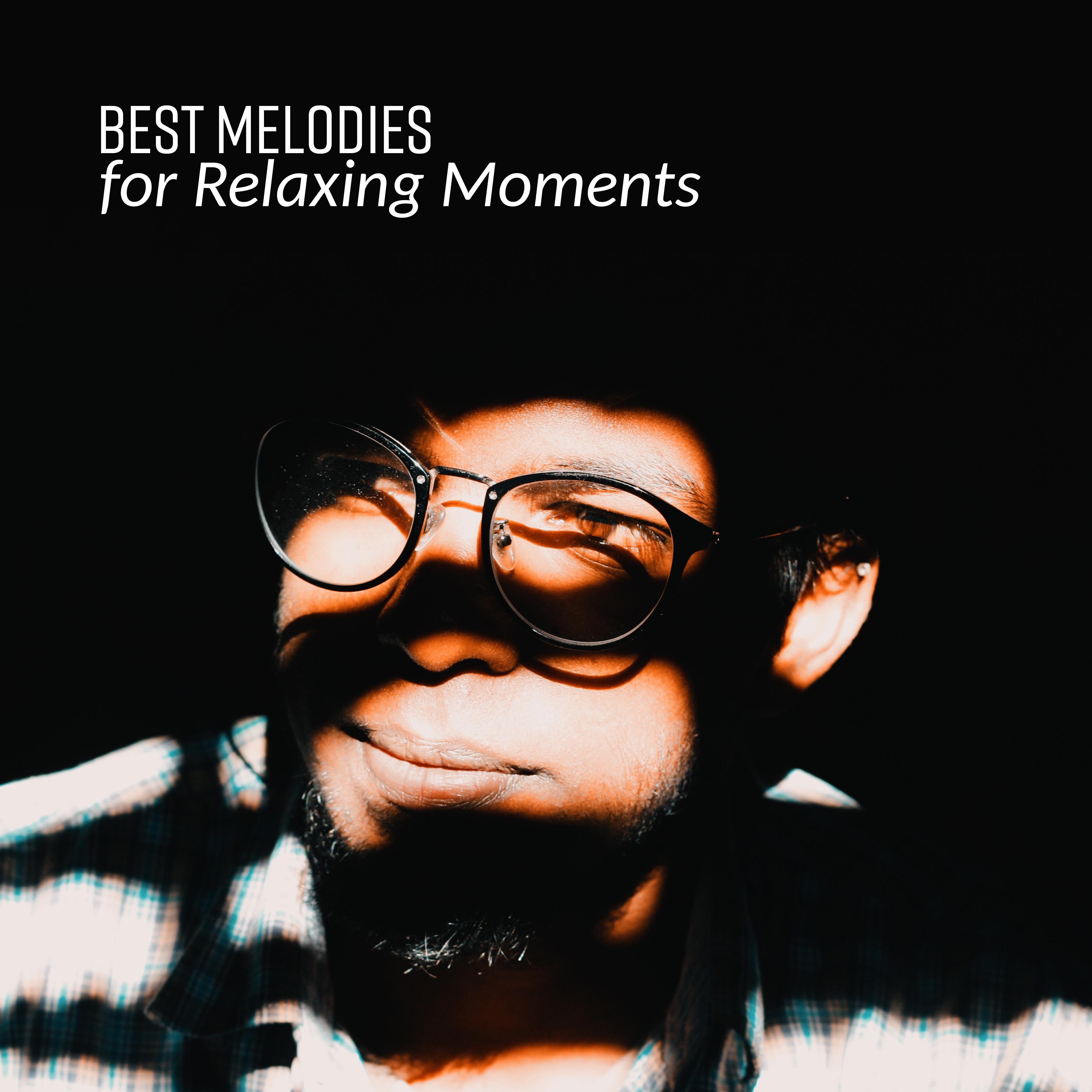 Best Melodies for Relaxing Moments