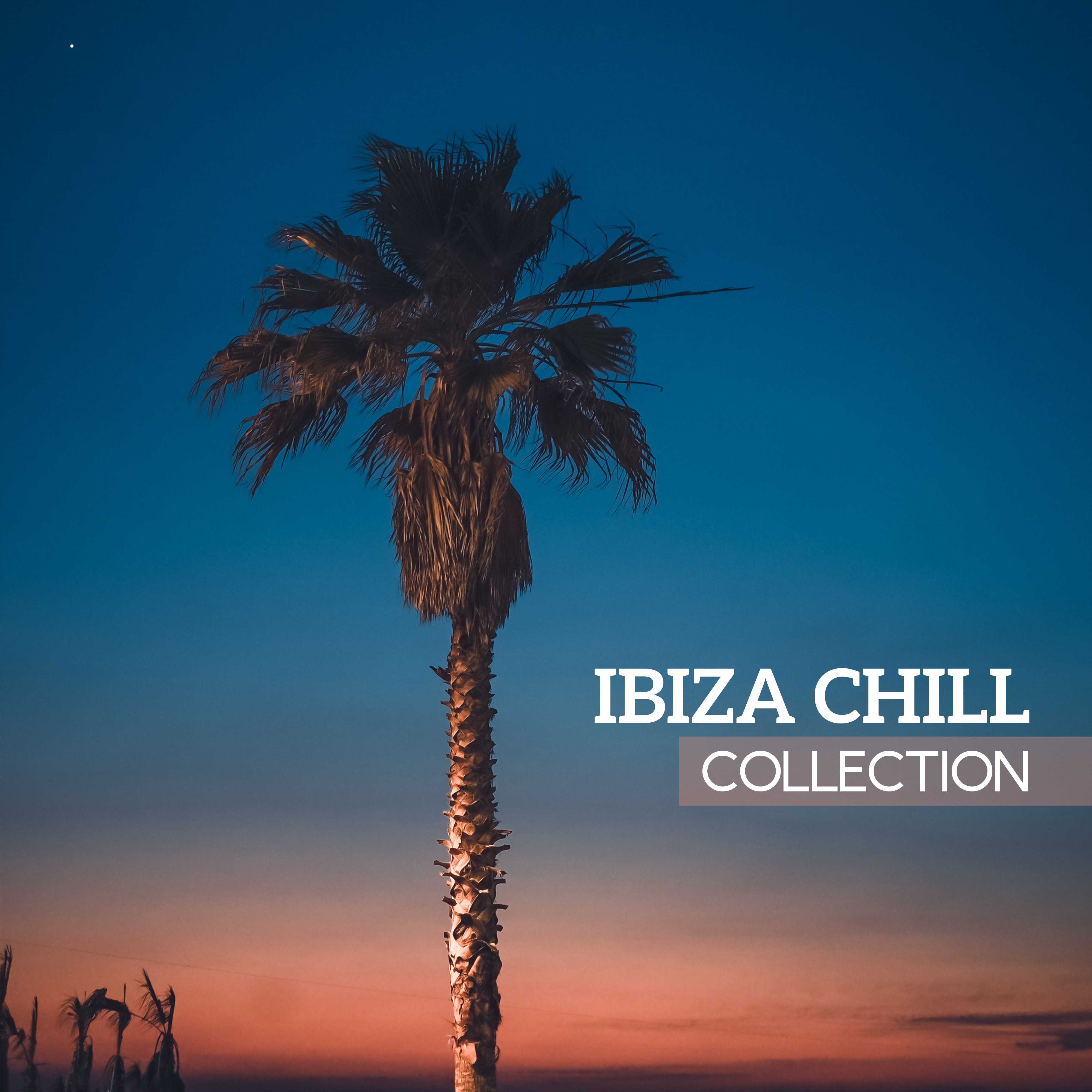 Ibiza Chill Collection