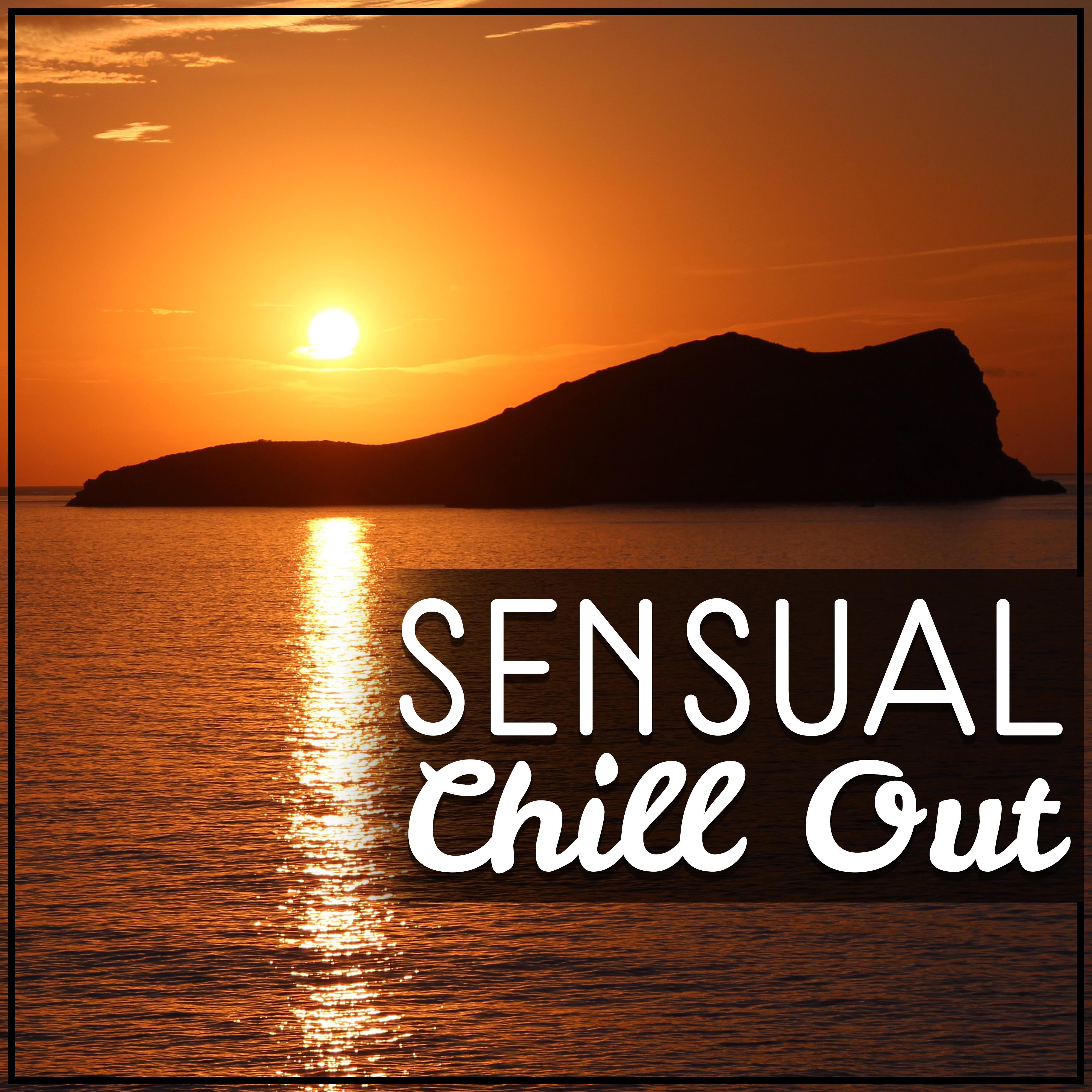 Sensual Chill Out  Best Holiday Music, Stress Free, Party Night, Erotic Dance, Ibiza Lounge, Sexy Chill