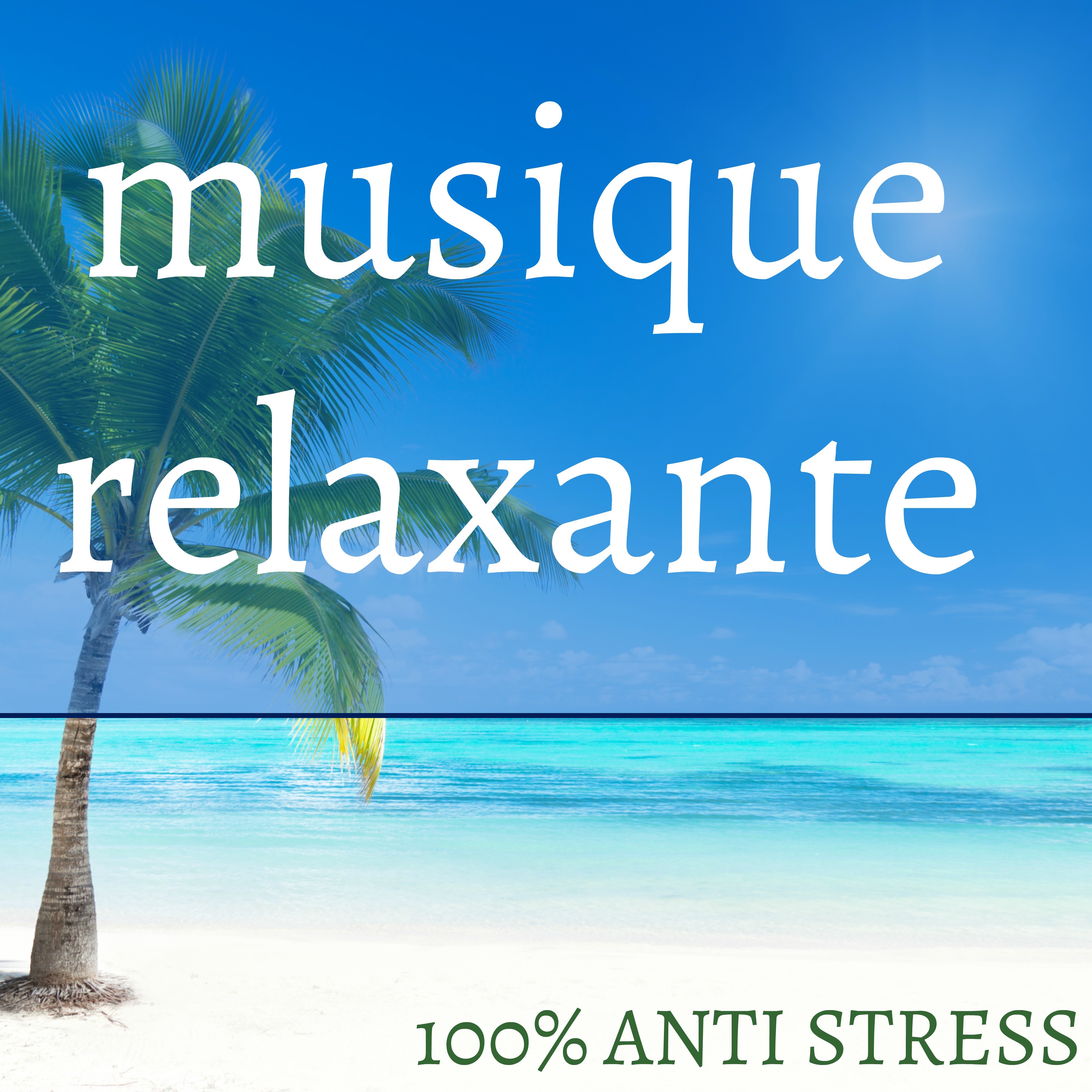 Musique Relaxante  100 Anti Stress pour votre Se re nite et Bien tre