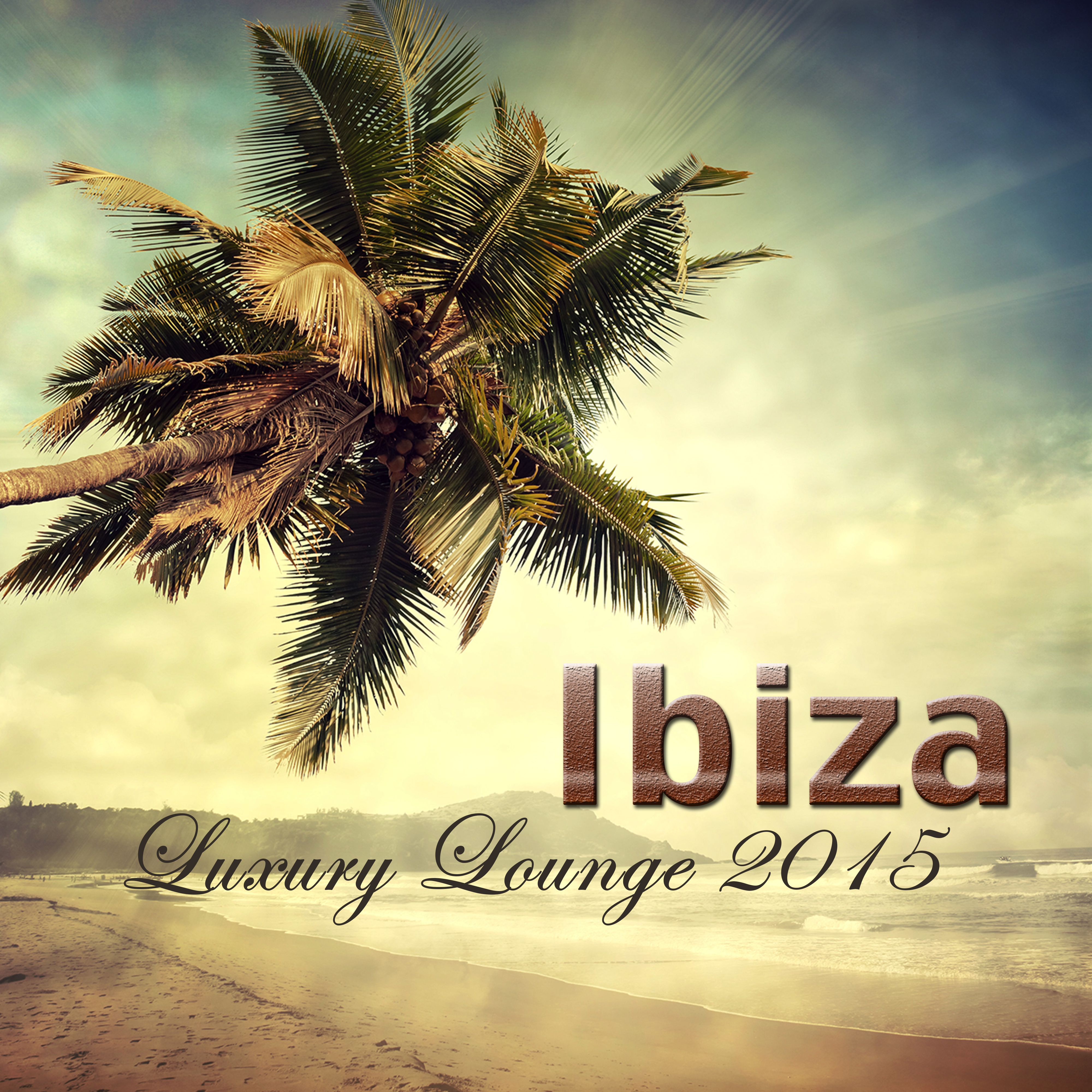 Ibiza Luxury Lounge 2015  Best of Lounge Music compiled by Lounge Beach Bar Olas del Mar Summer Collection 2015