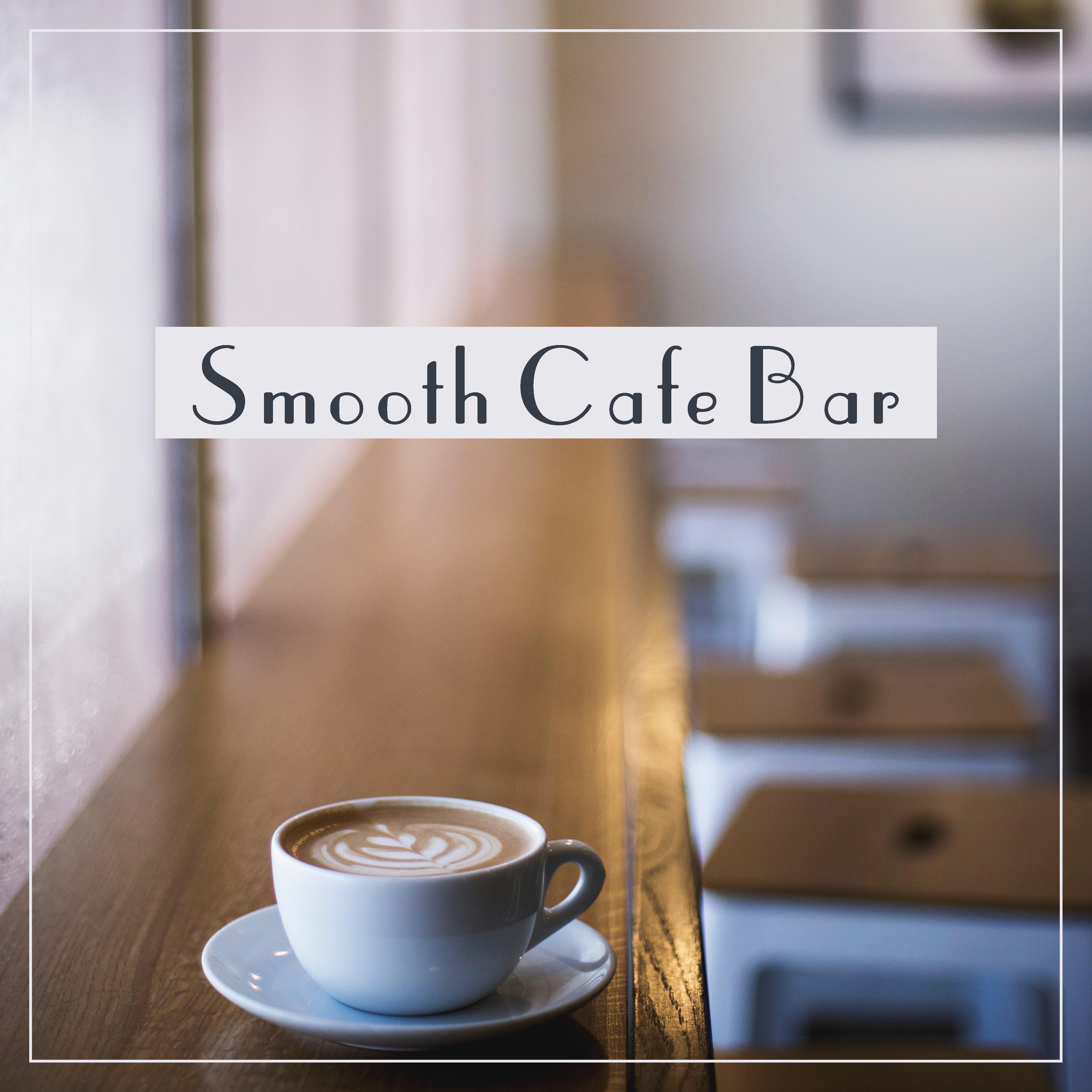Smooth Cafe Bar  Instrumental Songs to Rest, Piano Bar, Coffee Talk, Jazz Cafe, Calm Down