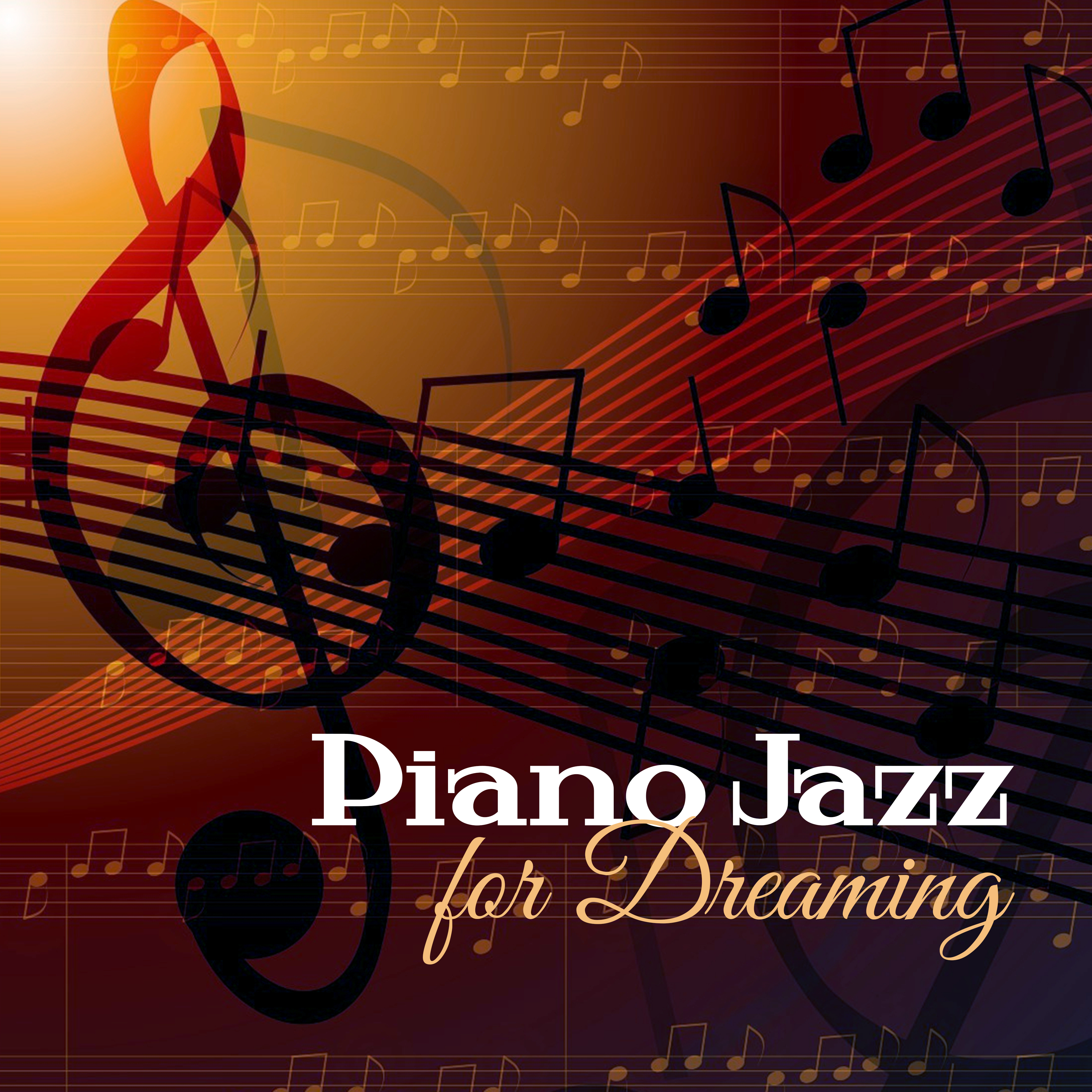 Piano Jazz for Dreaming  Soft Jazz Music for Night, Sleeping Memories, Stress Relief