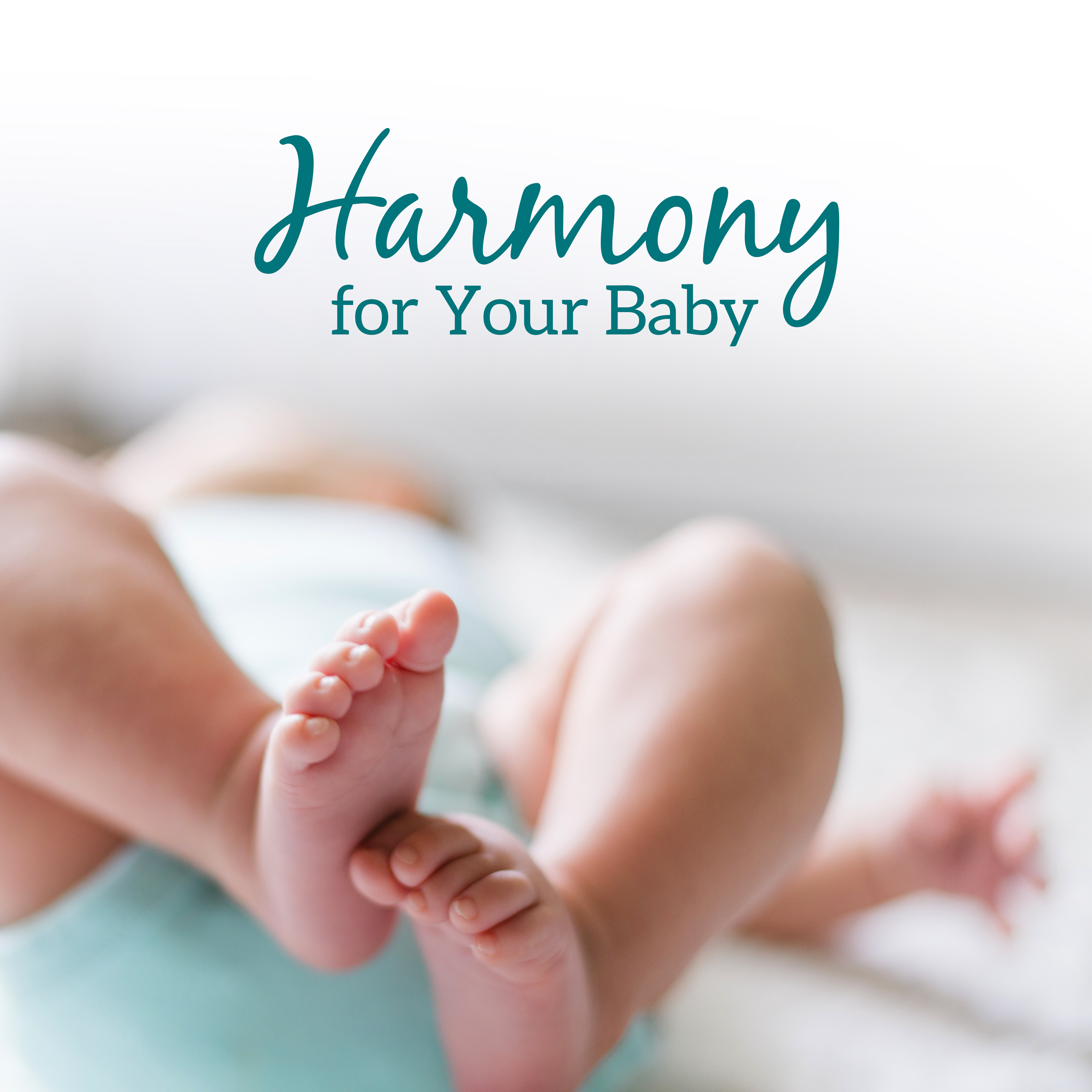Harmony for Your Baby  Naptime, Soothing Melodies for Sleep, Calm Lullaby, Cradle Songs, Therapy Music
