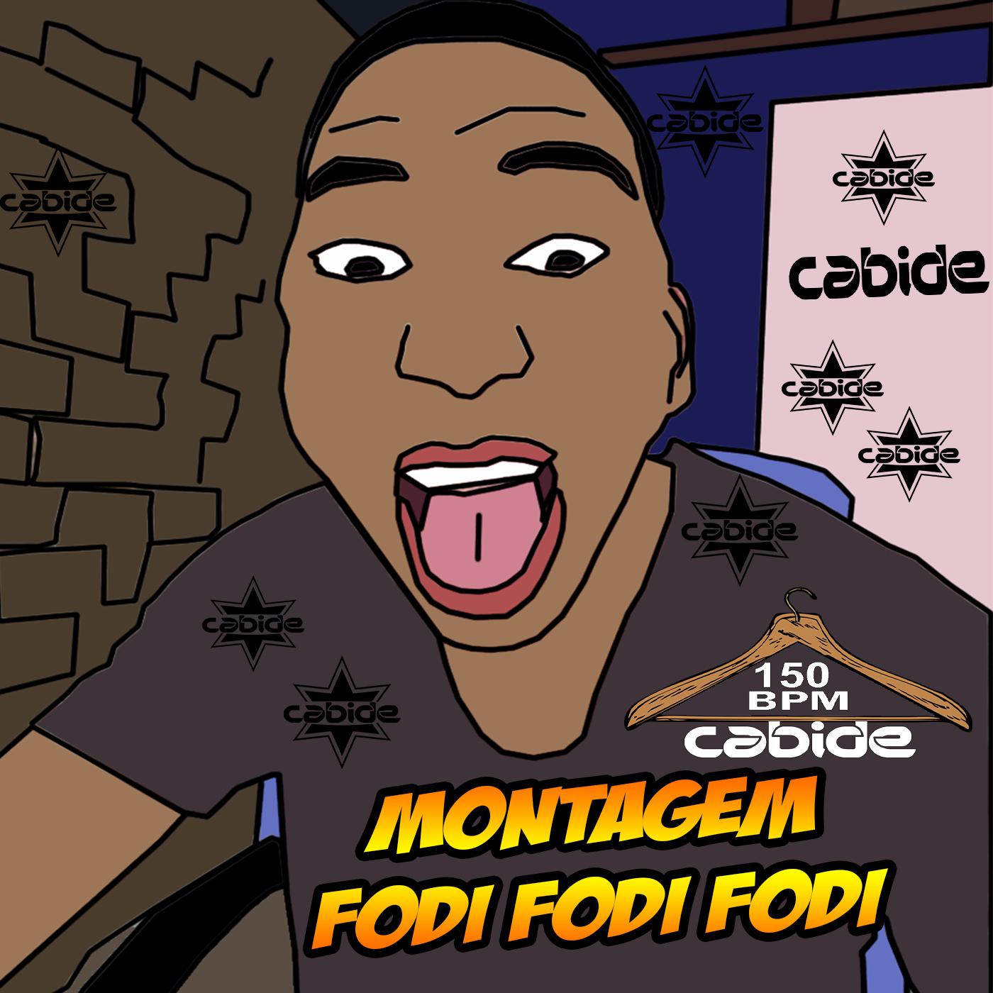 Montagem Fodi Fodi Fodi