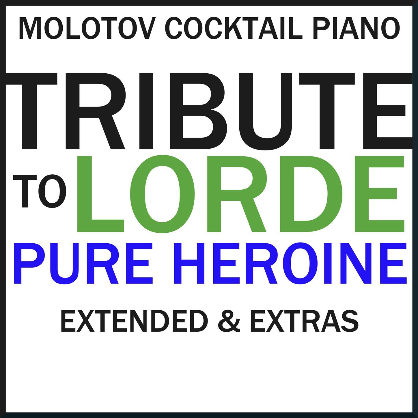 Tribute to Lorde: Pure ******* Extended & Extras