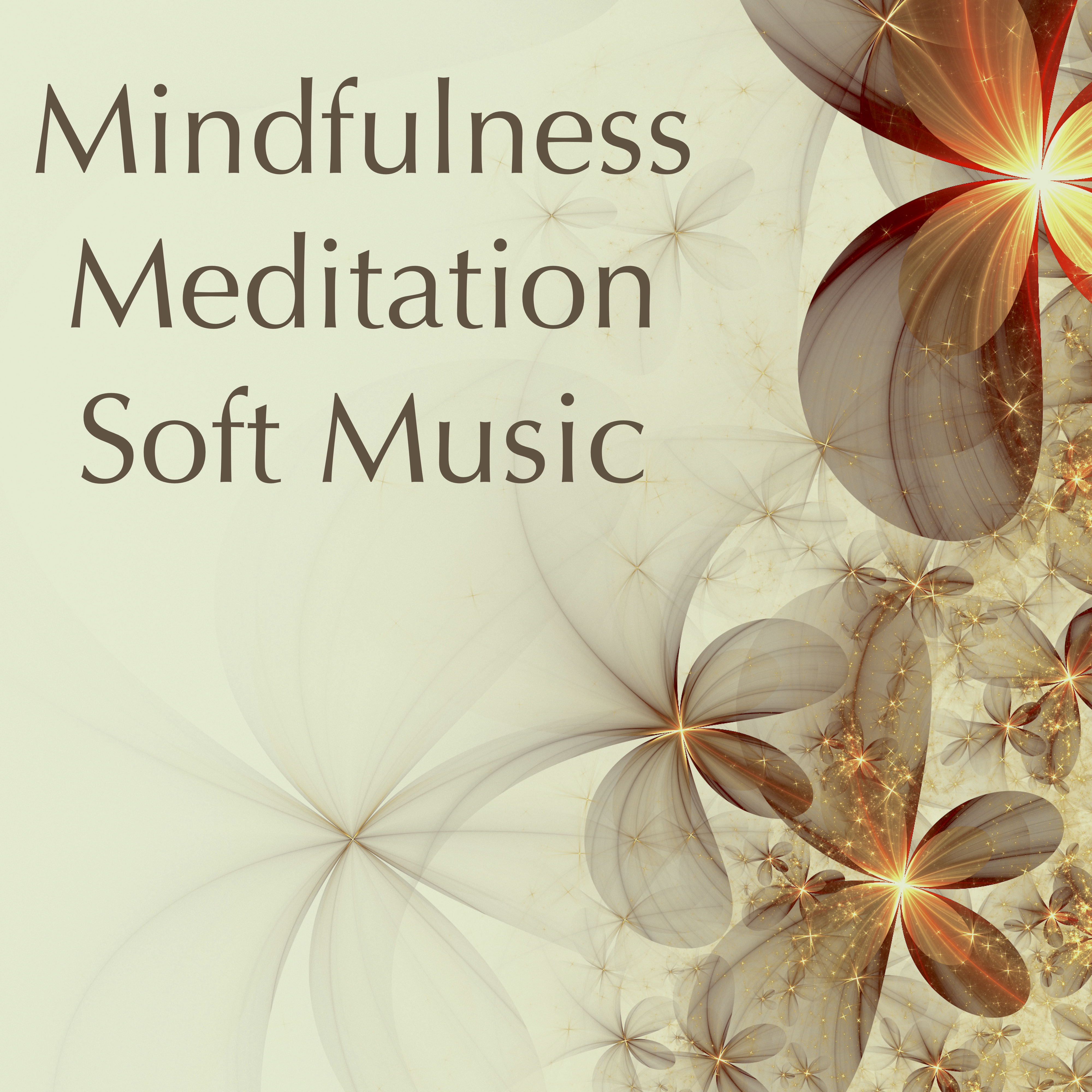 Mindfulness Meditation Soft Music: Relaxing Peaceful Nature Sounds for Deep Relaxation, Meditation & Sleep, Zen Music Revival